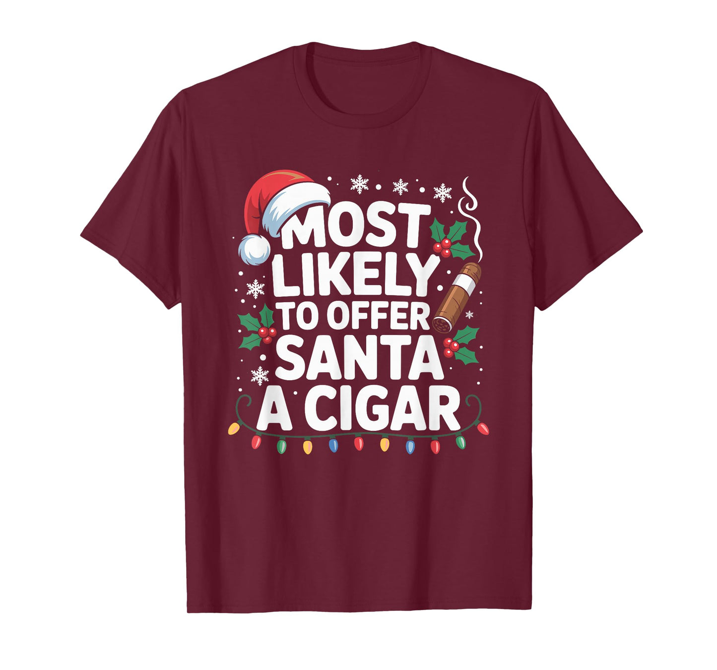 Most Likely to Offer Santa A Cigar Lovers Christmas T-Shirt