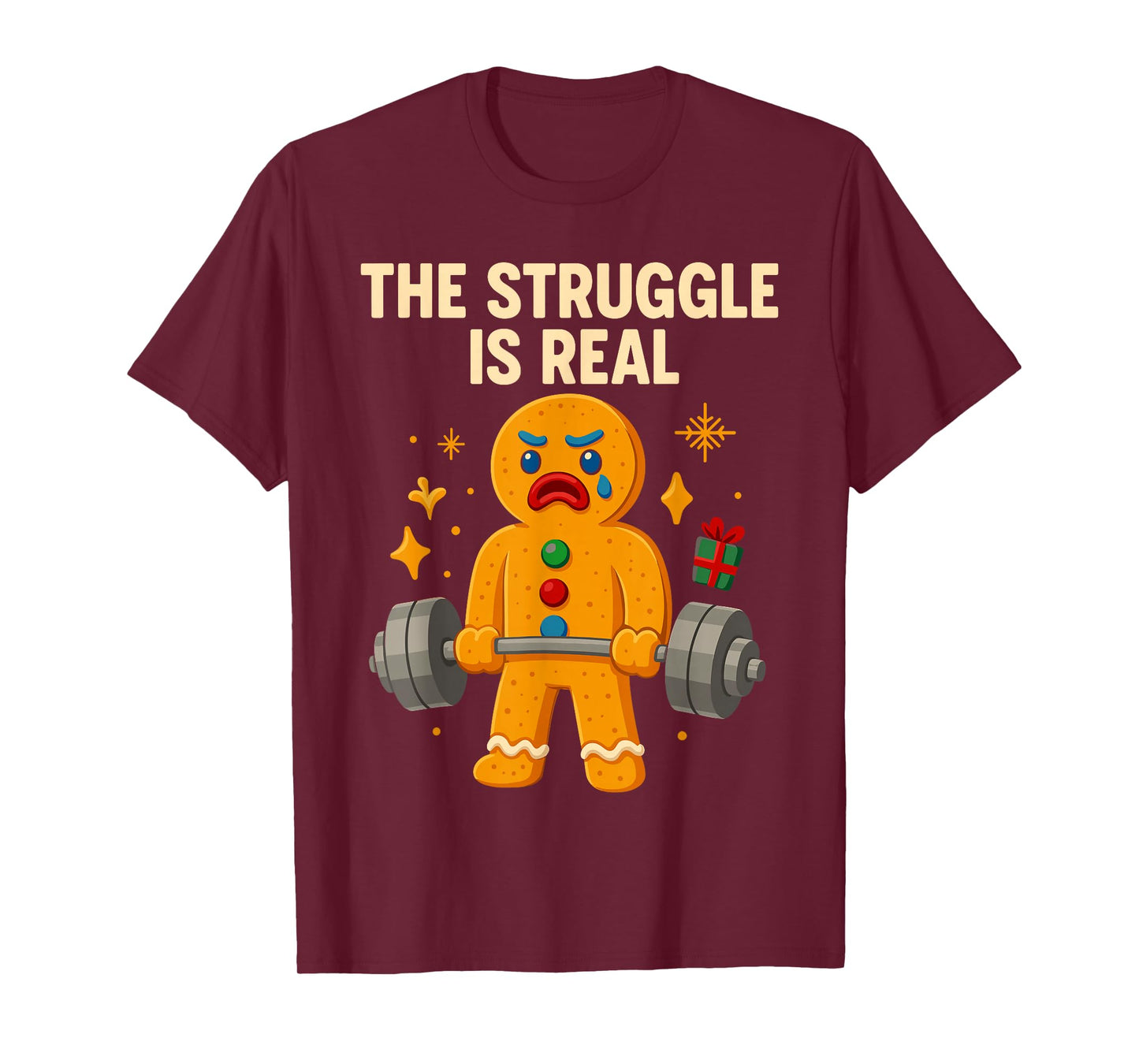Xmax Gym Gingerbread Man Costume, Funny The Struggle is Real T-Shirt