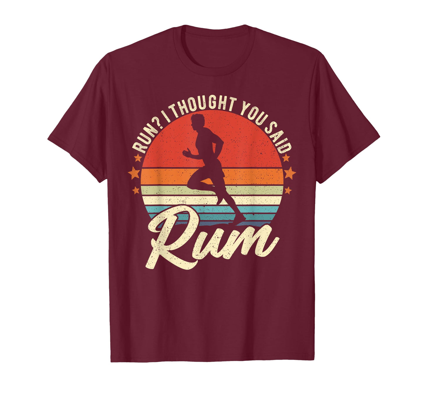 Run I Thought You Said Rum Funny Drinking Runner Dad T-Shirt