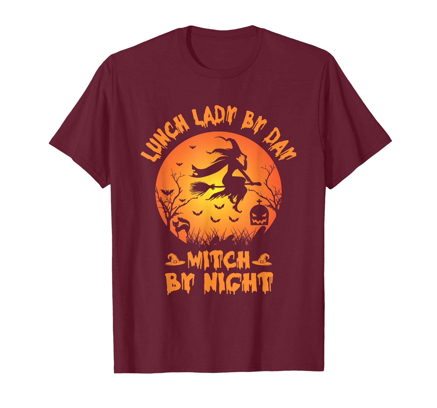 Lunch Lady by Day Witch by Night Halloween School Cafeteria T-Shirt