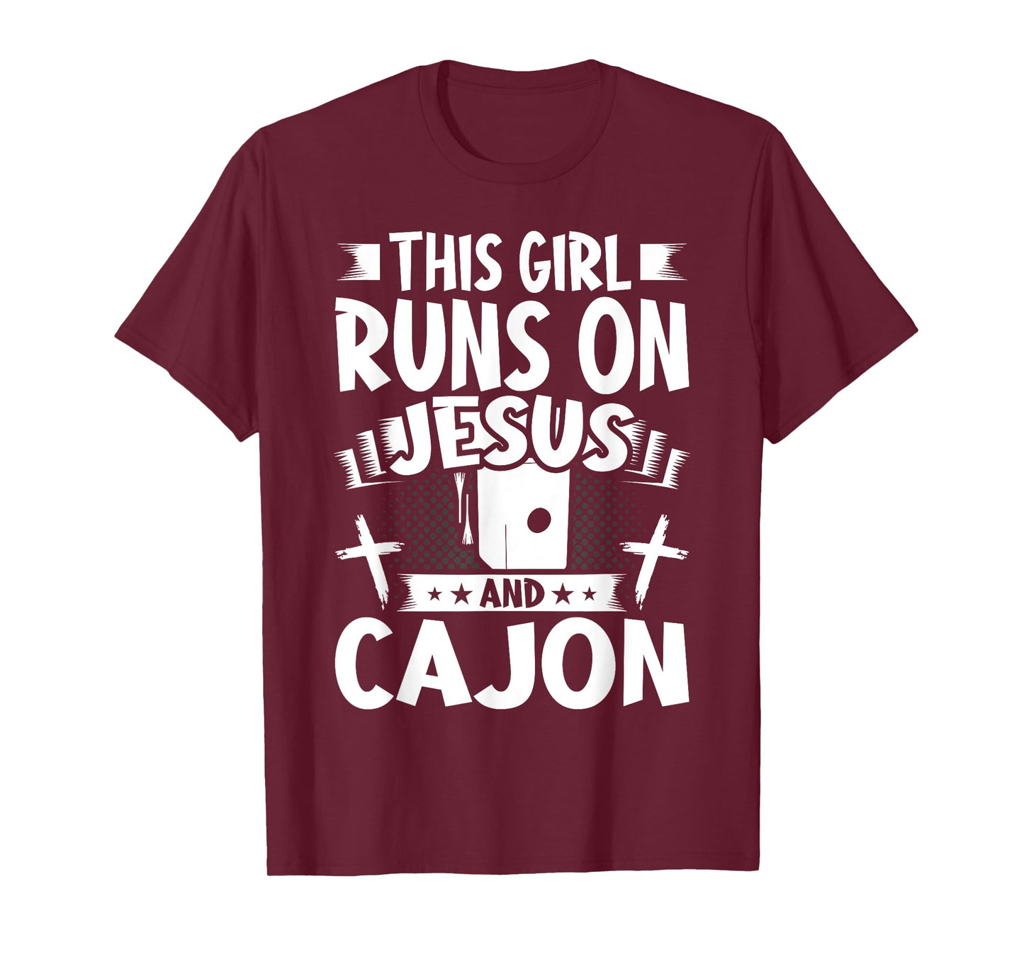 This Girl Runs on Jesus and Cajon T-Shirt