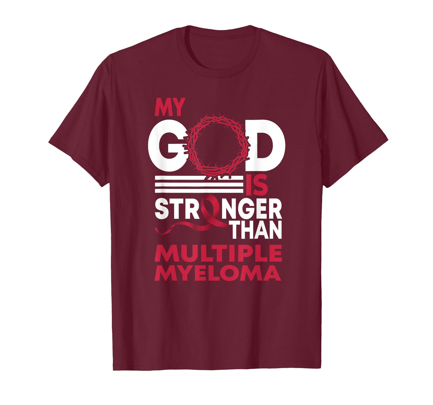 Faith My God Is Stronger Than Multiple Myeloma Awareness T-Shirt