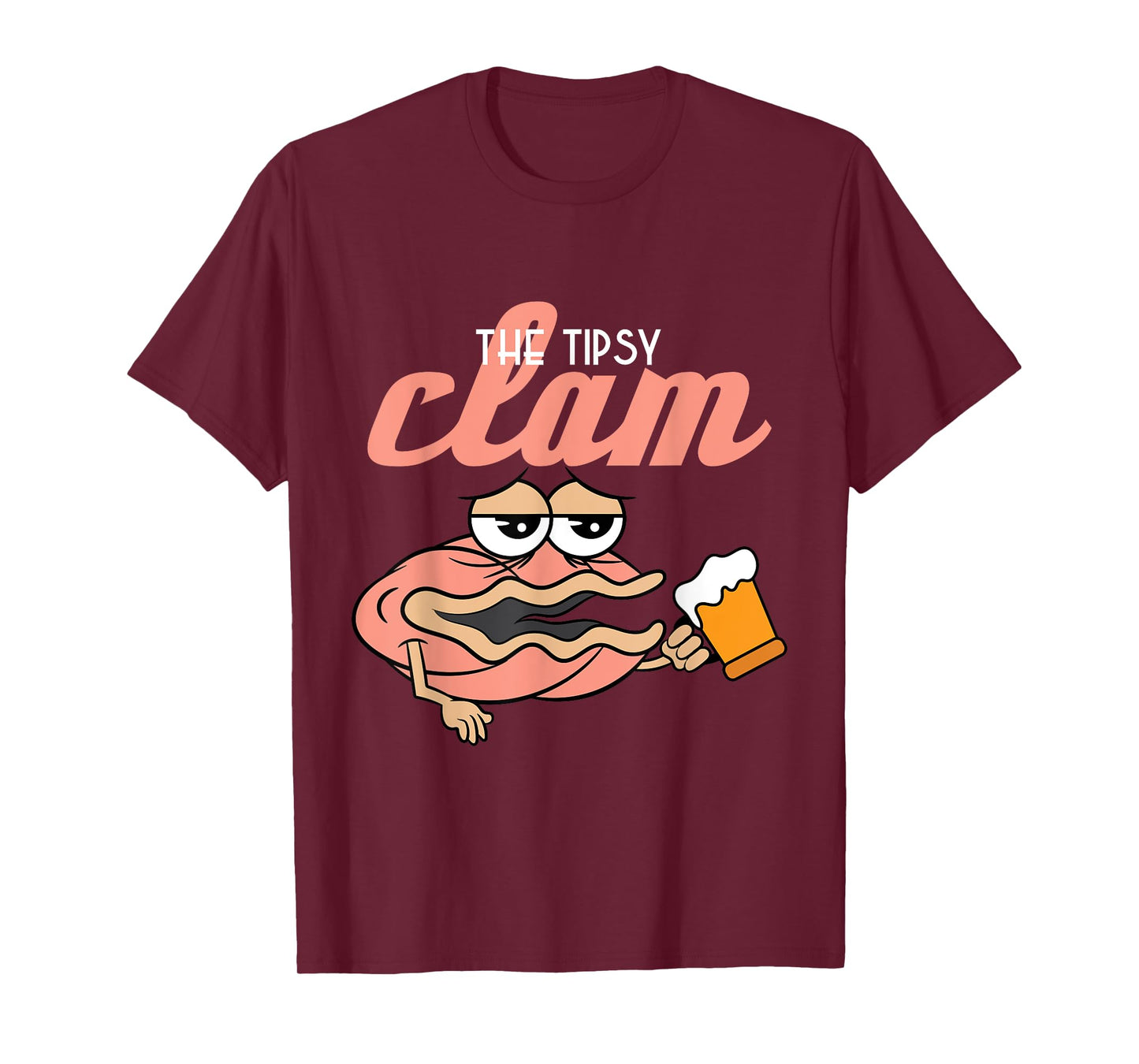 Tipsy Clam Funny T-Shirt drunken Shell Alcohol Tee new gift T-Shirt