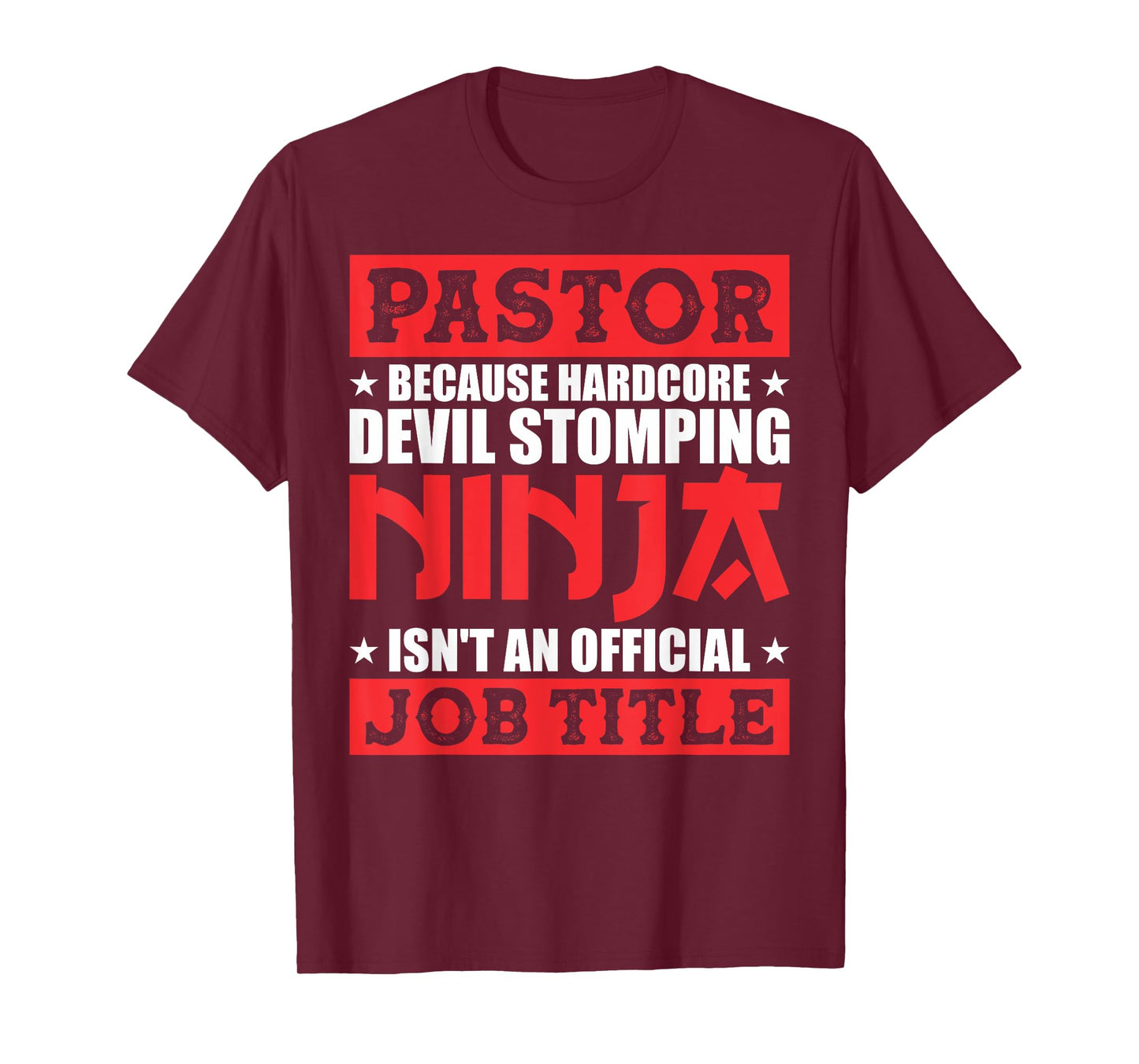 Pastor Because Devil Stomping Ninja Isn't Official Job Title T-Shirt