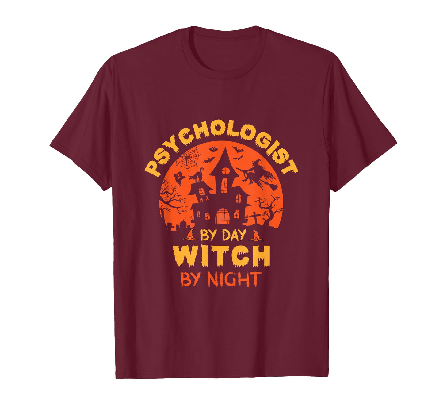 Psychologist by Day Witch by Night Funny Halloween T-Shirt