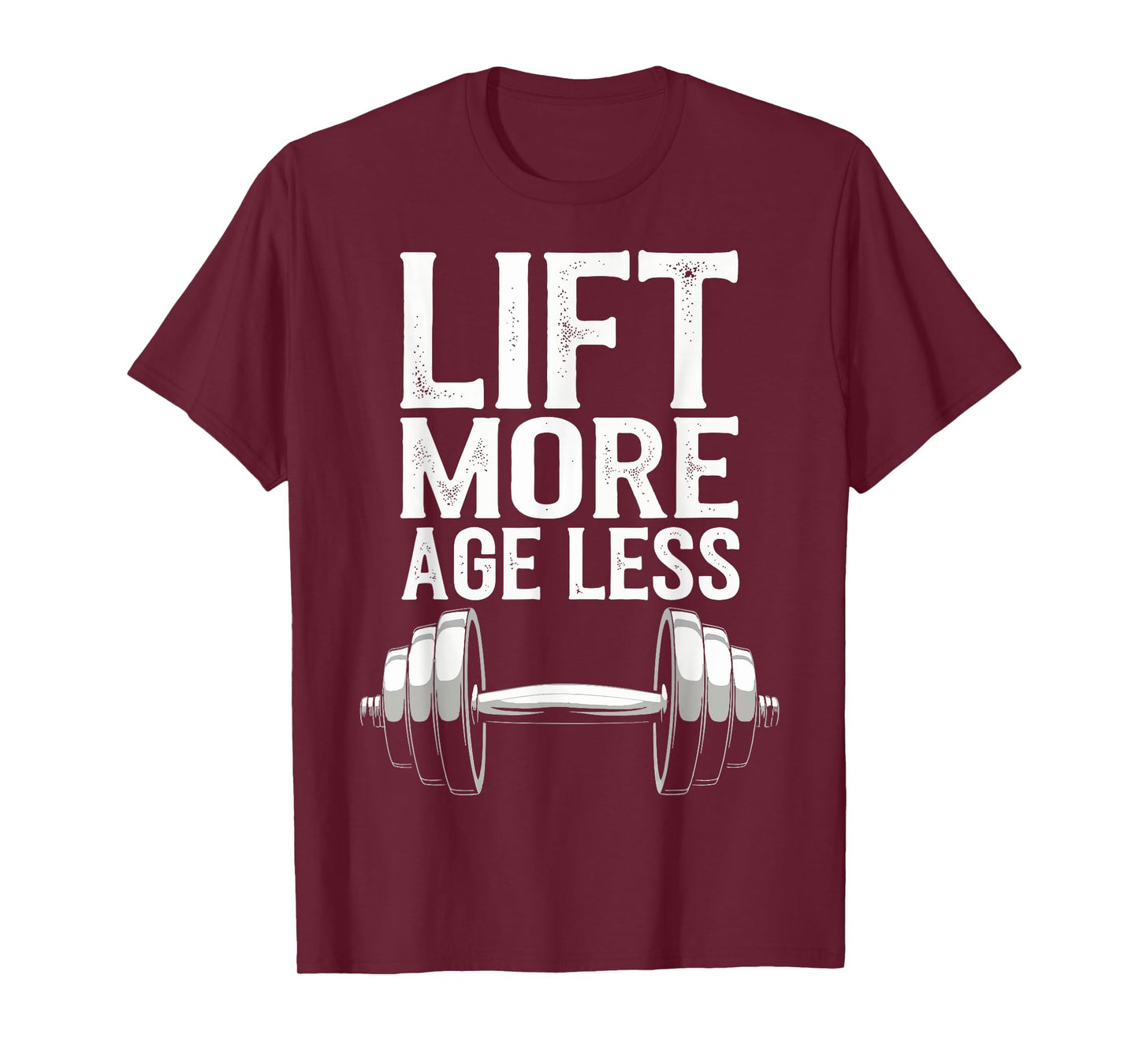 Lift More Age Less T-Shirt