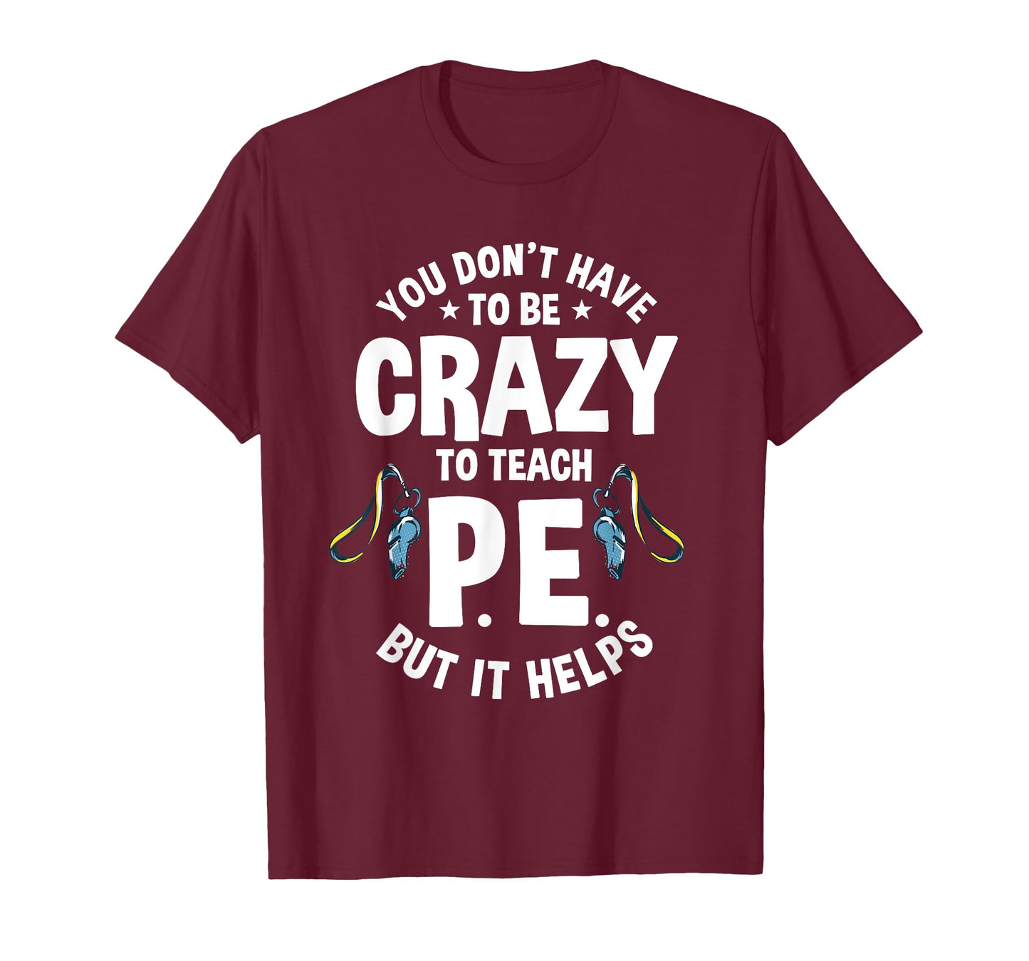 PE Teacher Physical Education Instructor Gym Coach Sport T-Shirt for Men Women