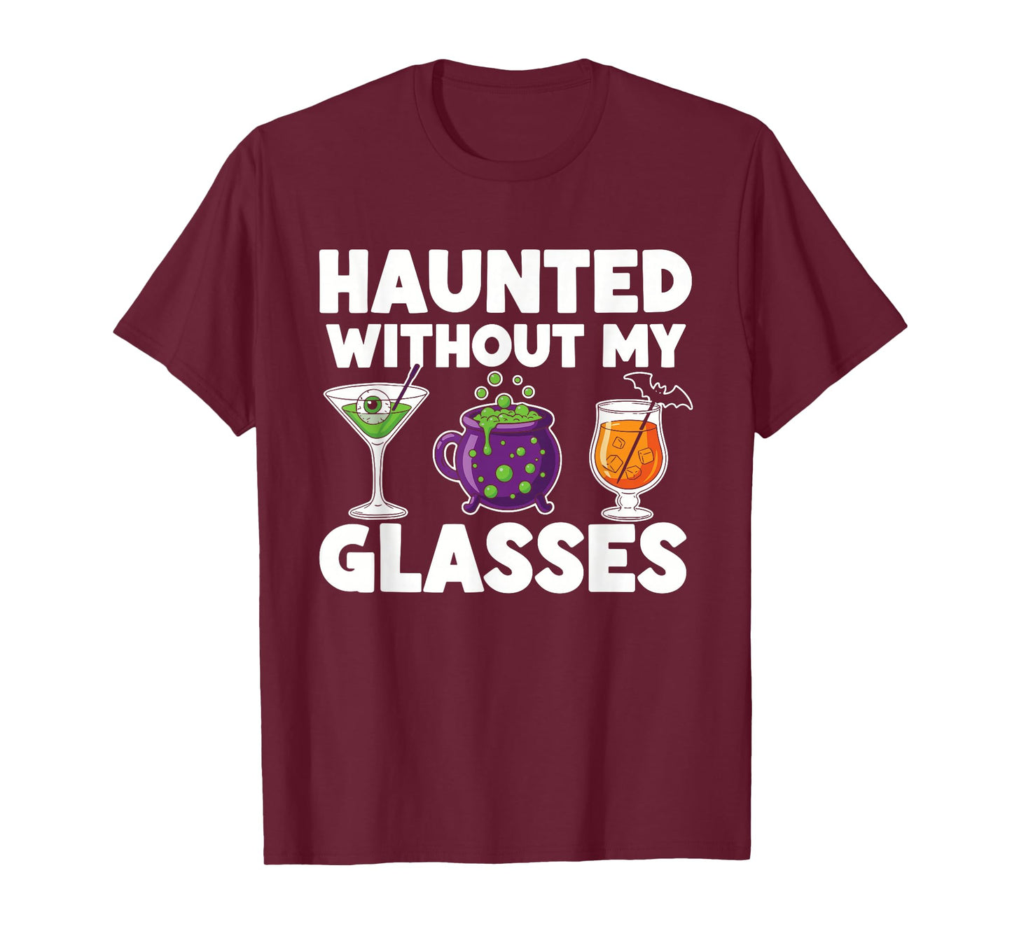 Haunted Without My Glasses Funny Halloween Drinking Party T-Shirt
