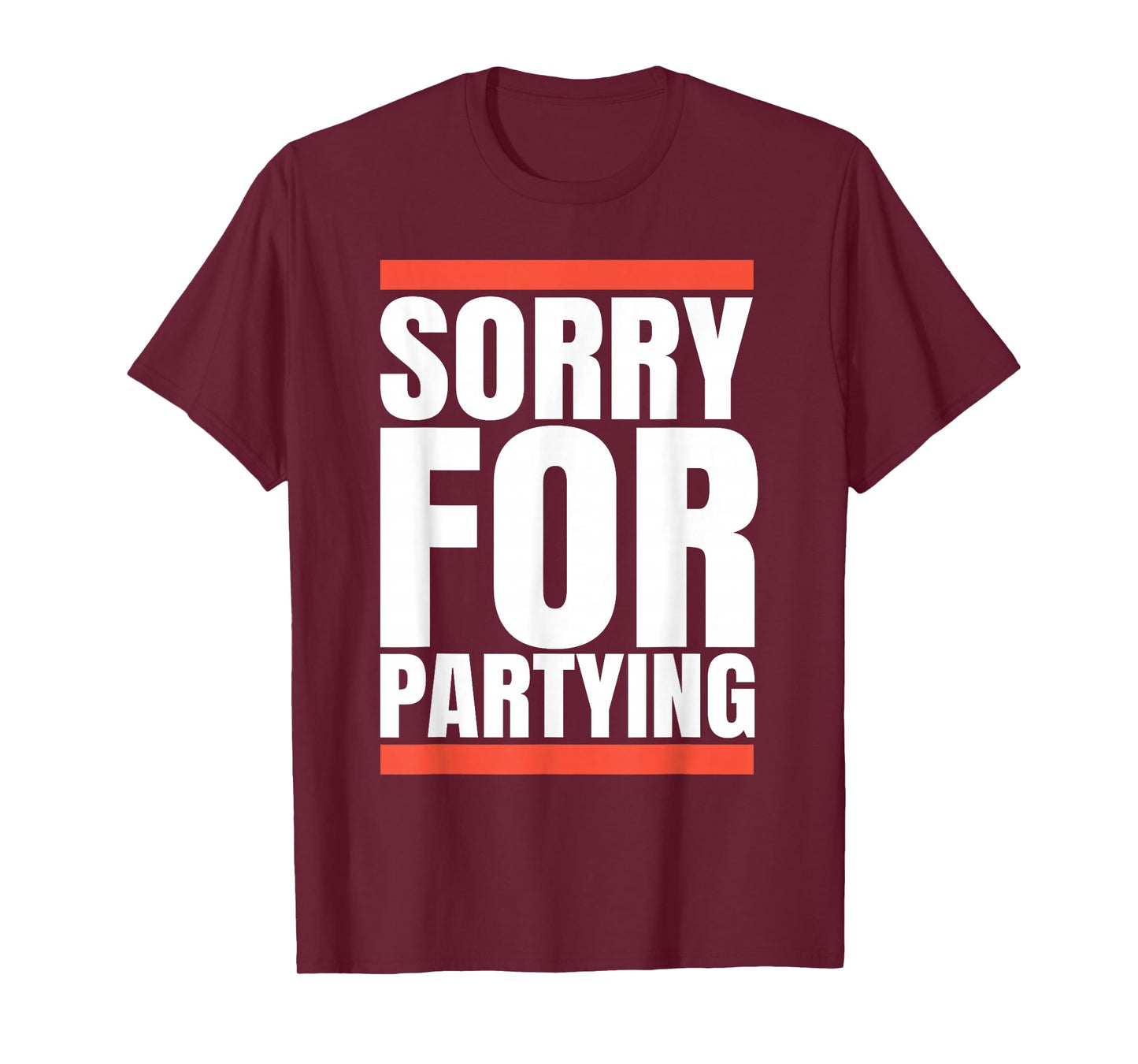 Sorry Funny For Partying Present, Valentines day T-Shirt