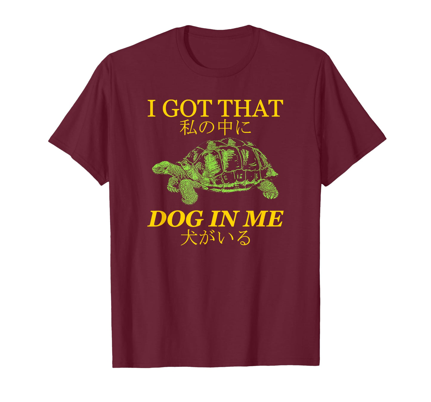 Vintage I Got That Dog In Me Tortoise Japanese Design Men Women T-Shirt