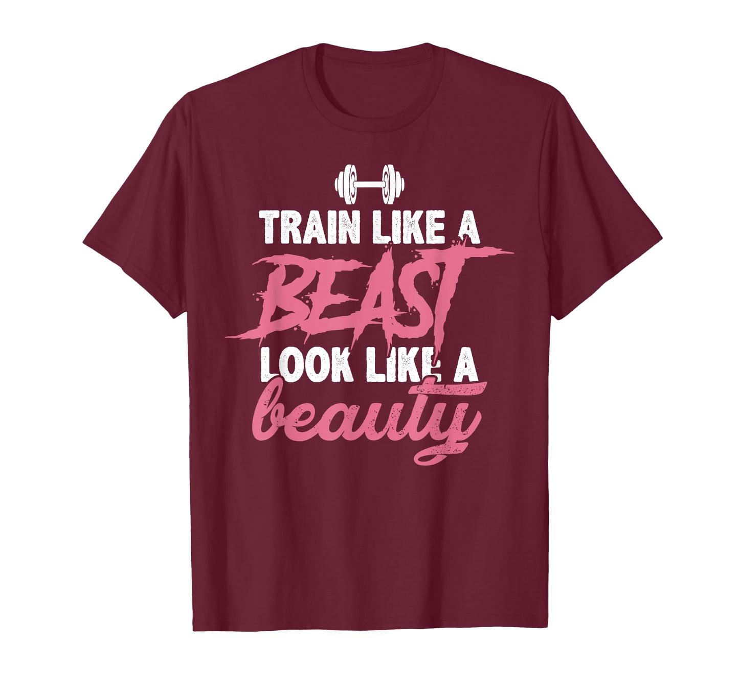 Toned And Lean Novelty Shirts & Apparel Train Like A Beast Look Like A Beauty Gym Personal Trainer T-Shirt
