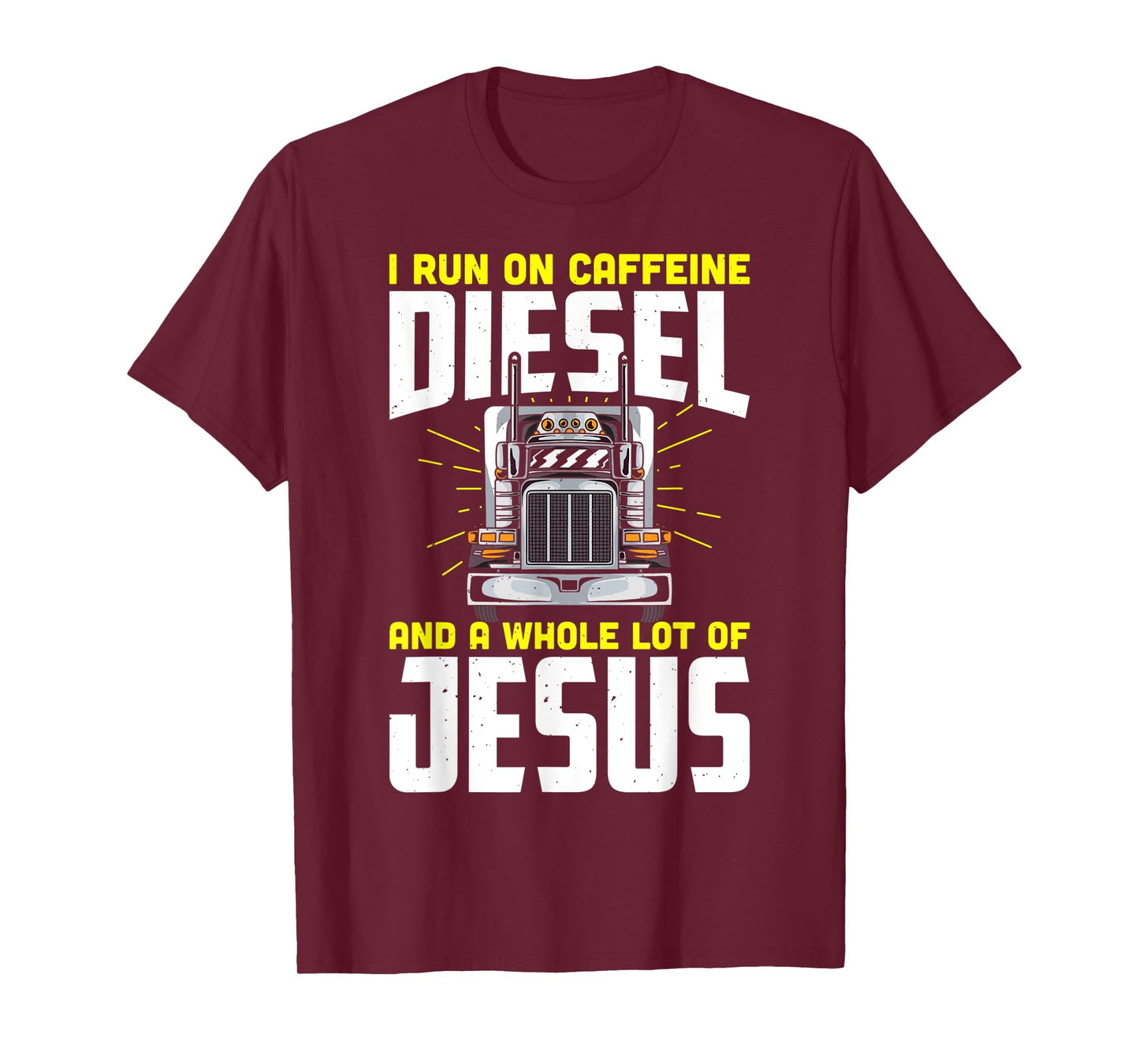 I run on caffeine diesel and a whole lot of jesus T-Shirt