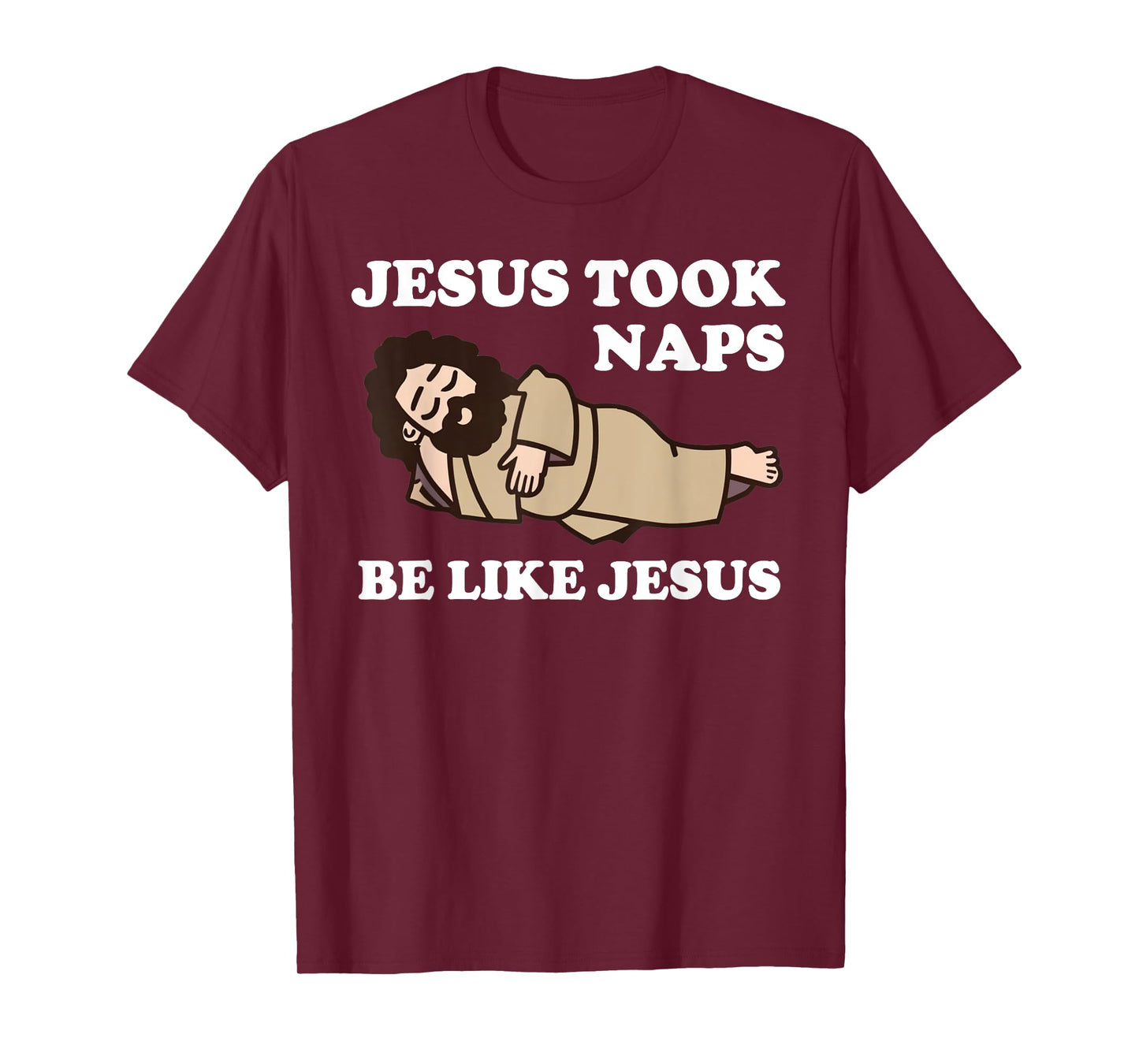Jesus Took Naps T-Shirt