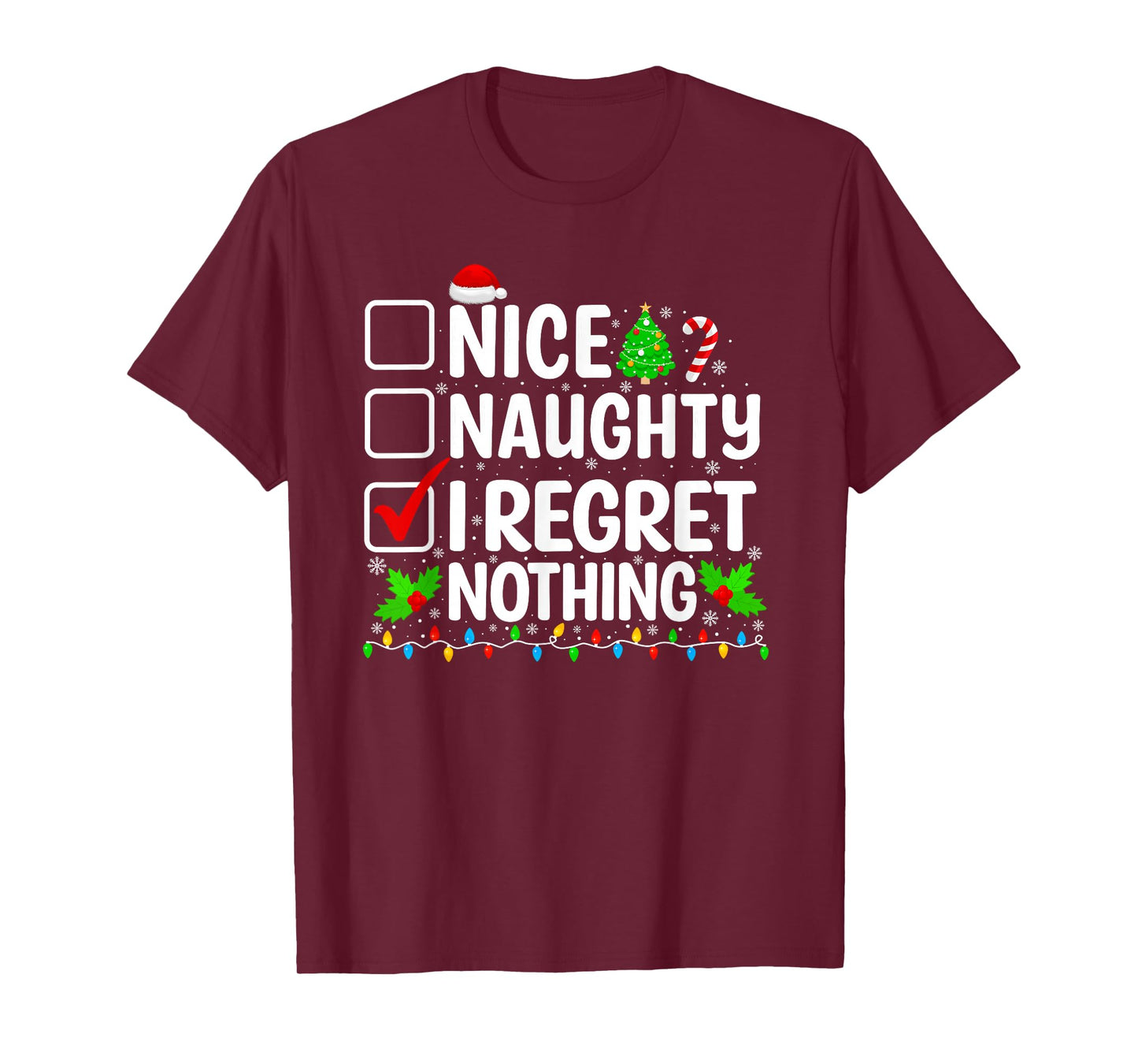 Nice Naughty I Regret Nothing Christmas List Santa Claus T-Shirt