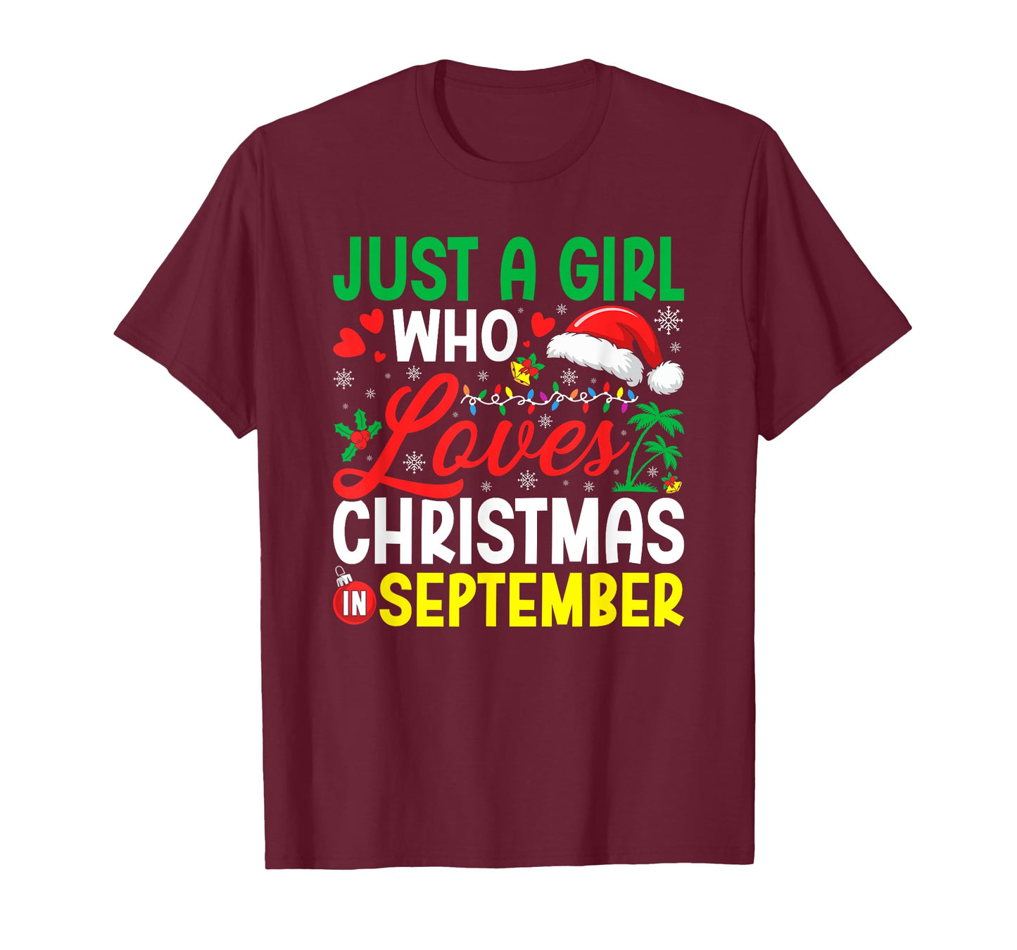 Just a Girl who Loves Christmas in September Tropical Santa T-Shirt