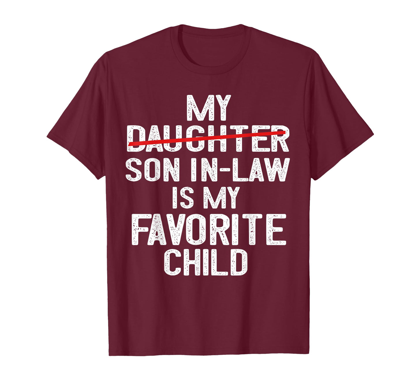 Funny My Son In Law Is My Favorite Child Fathers Day T-Shirt