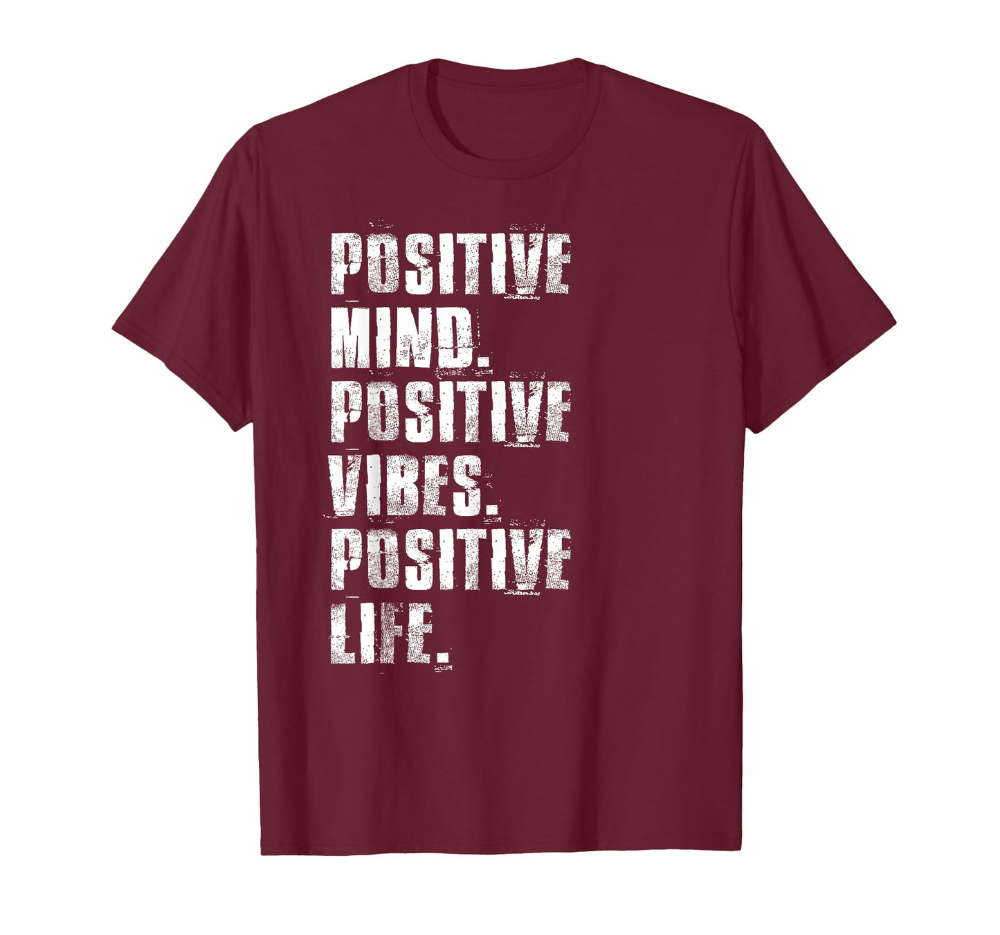 Positive Mind Positive Vibes Positive Life Motivational T-Shirt