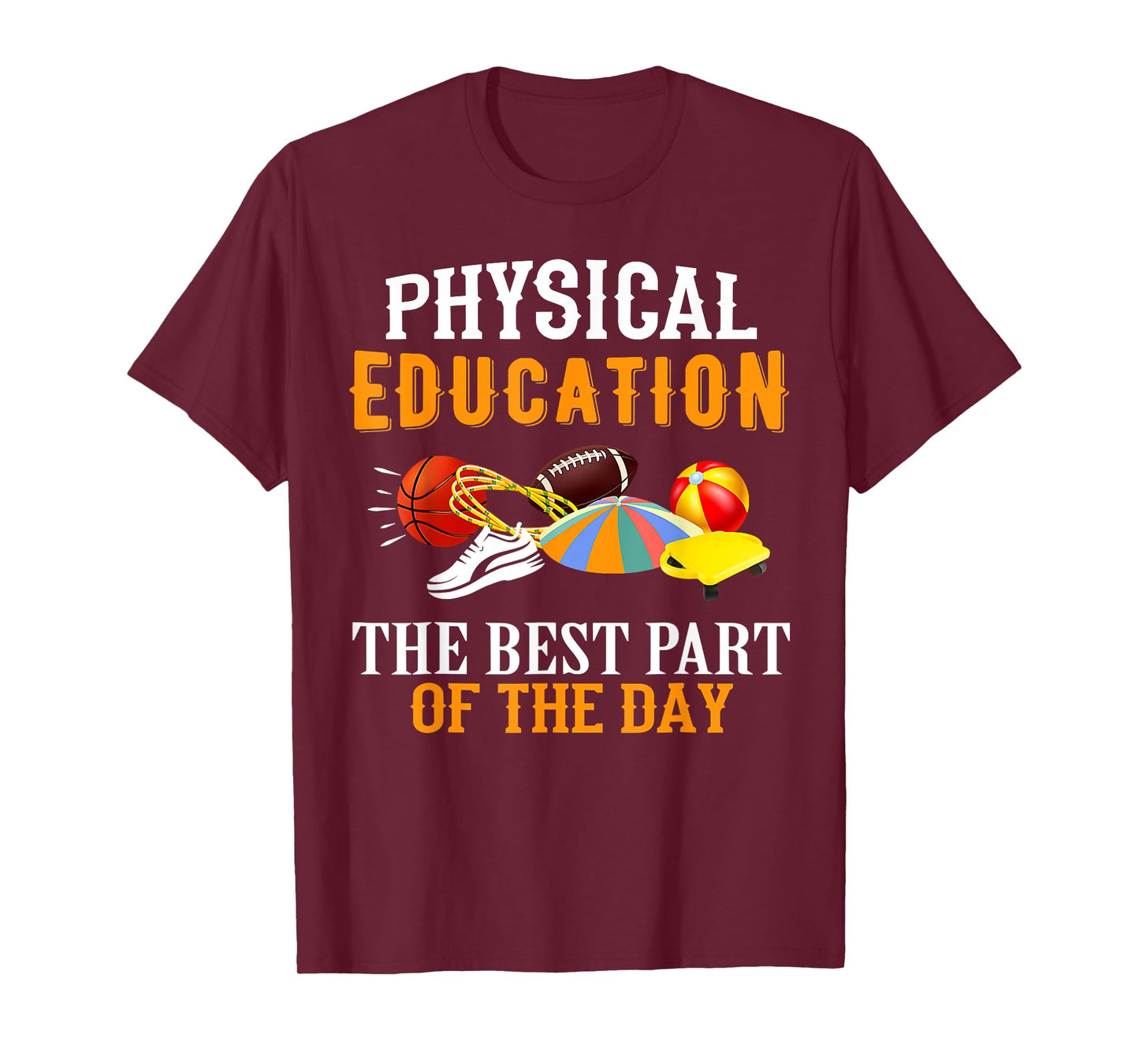 Physical Education PE The Best Part Of The Day T-Shirt