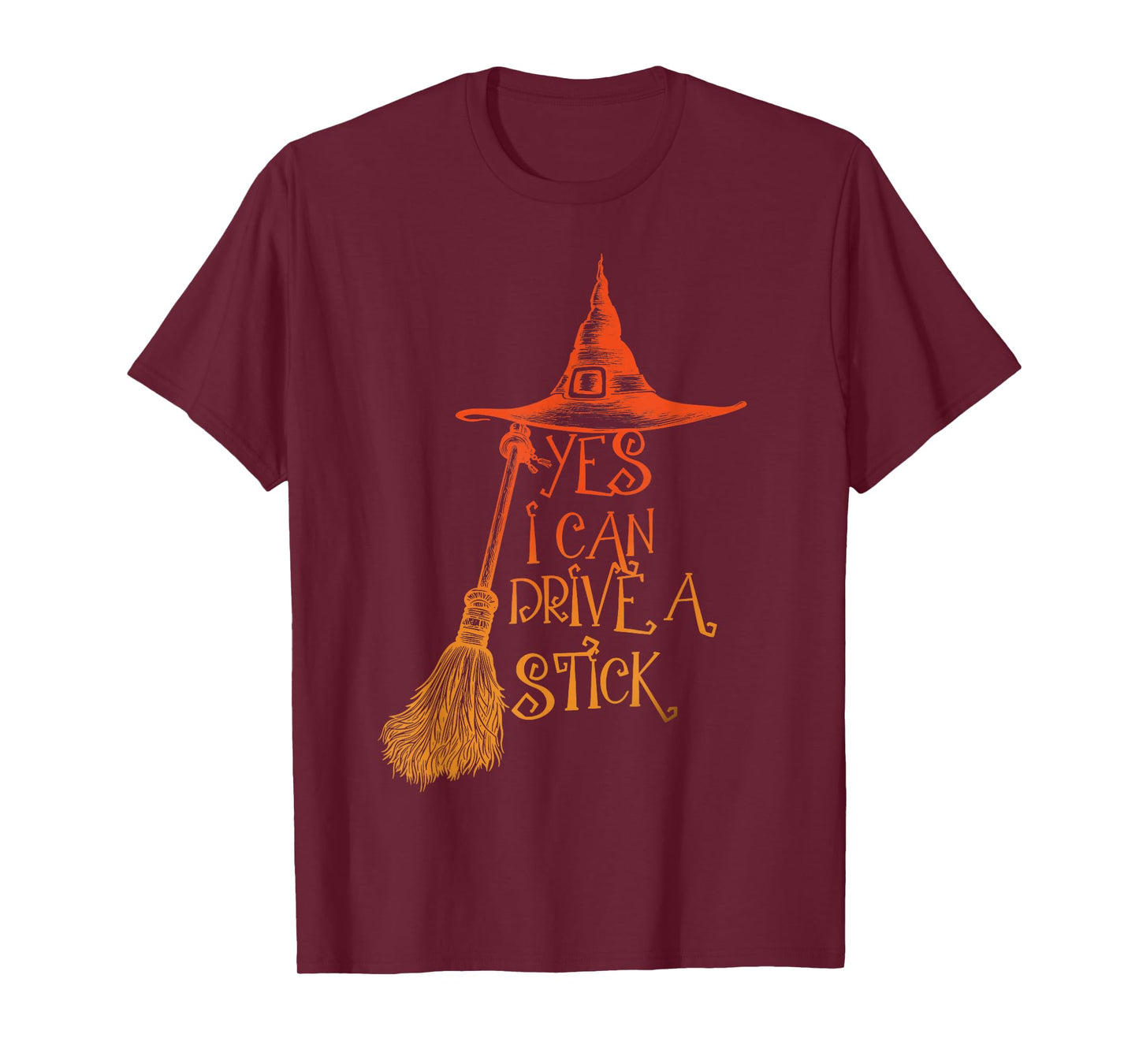 Yes I Can Drive A Stick Funny Halloween Spooky Witch Hat T-Shirt