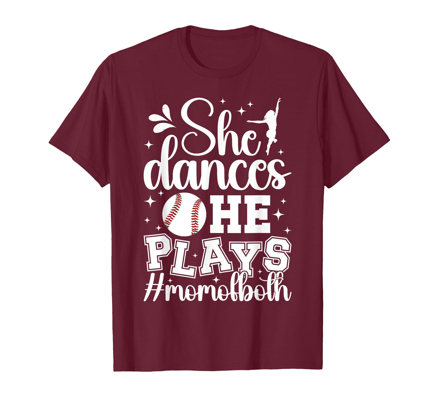 She Dances He Plays Mom Of Both Dance And Baseball Mom T-Shirt