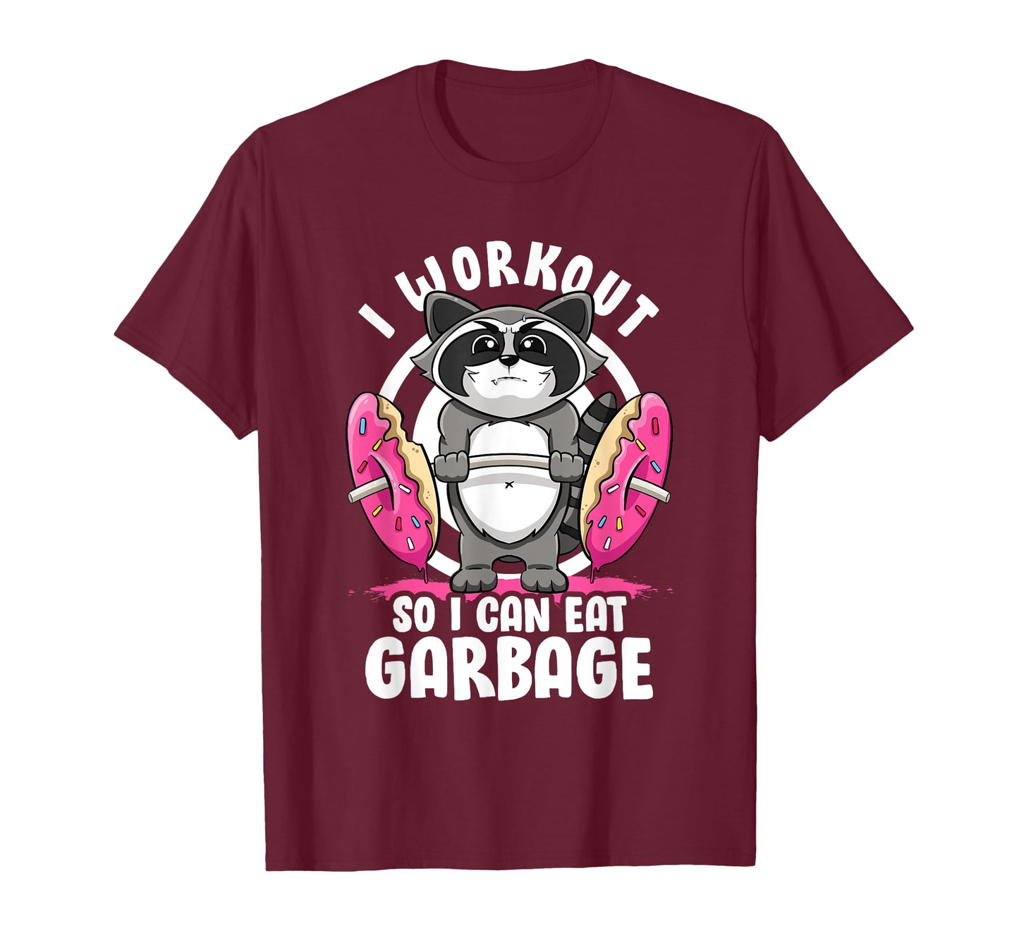 I Workout So I Can Eat Garbage Raccoon Gym Rat Bodybuilding T-Shirt
