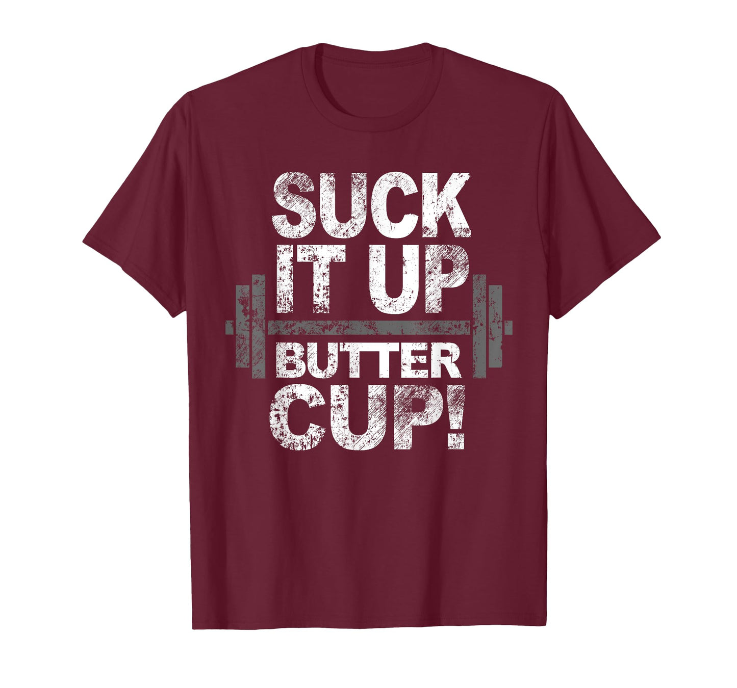 SUCK IT UP BUTTER CUP WORK OUT T-Shirt