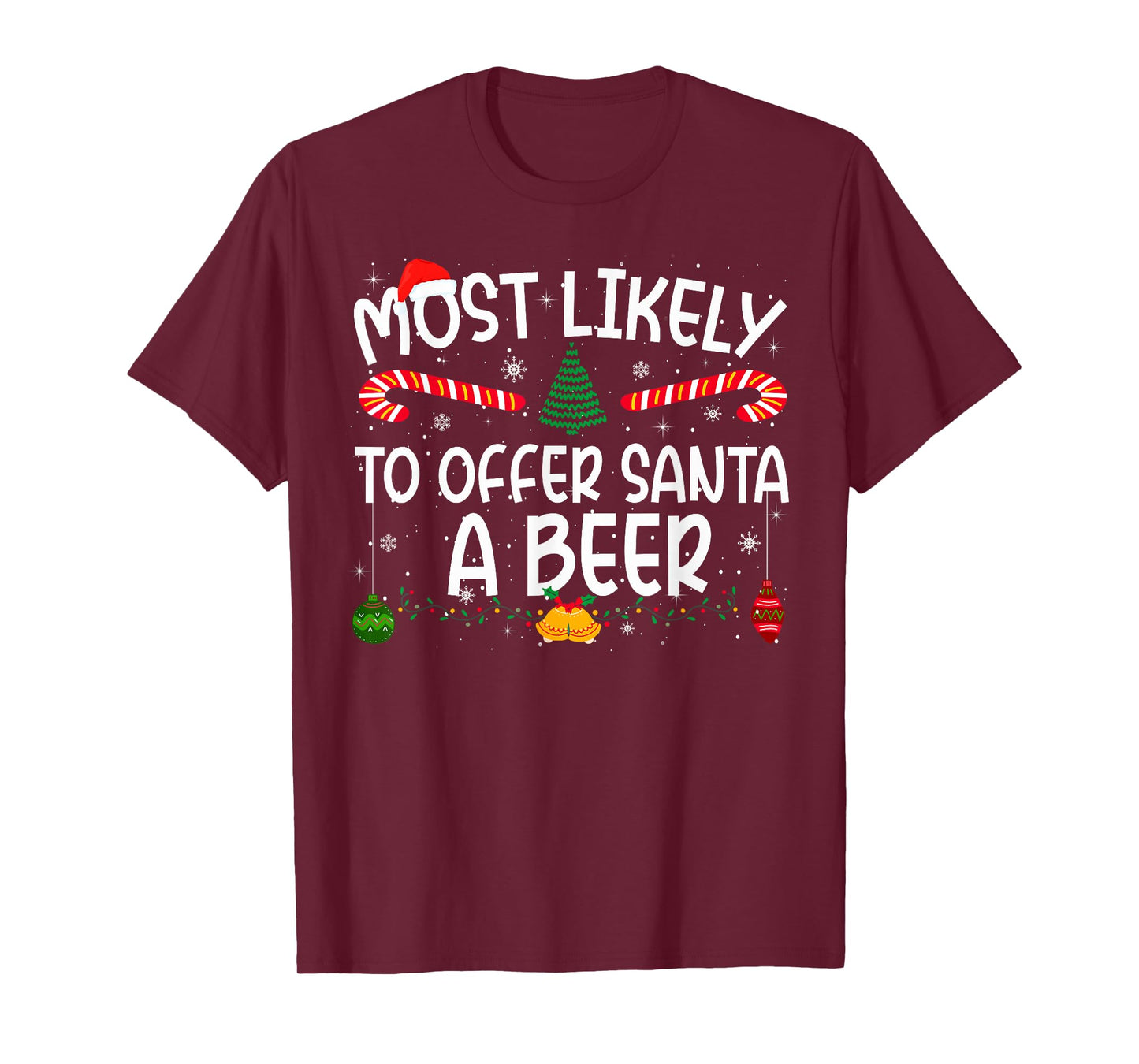 Family Matching Xmas Most Likely to Offer Santa A Beer T-Shirt