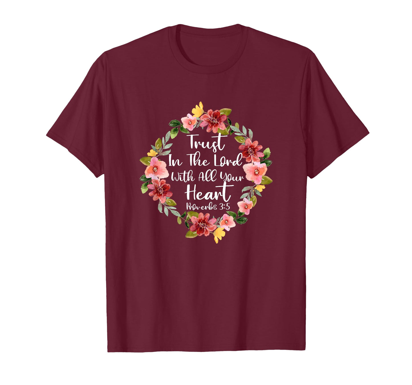 Trust In Lord Scriptural Biblical Christian Proverbs 3 5 T-Shirt
