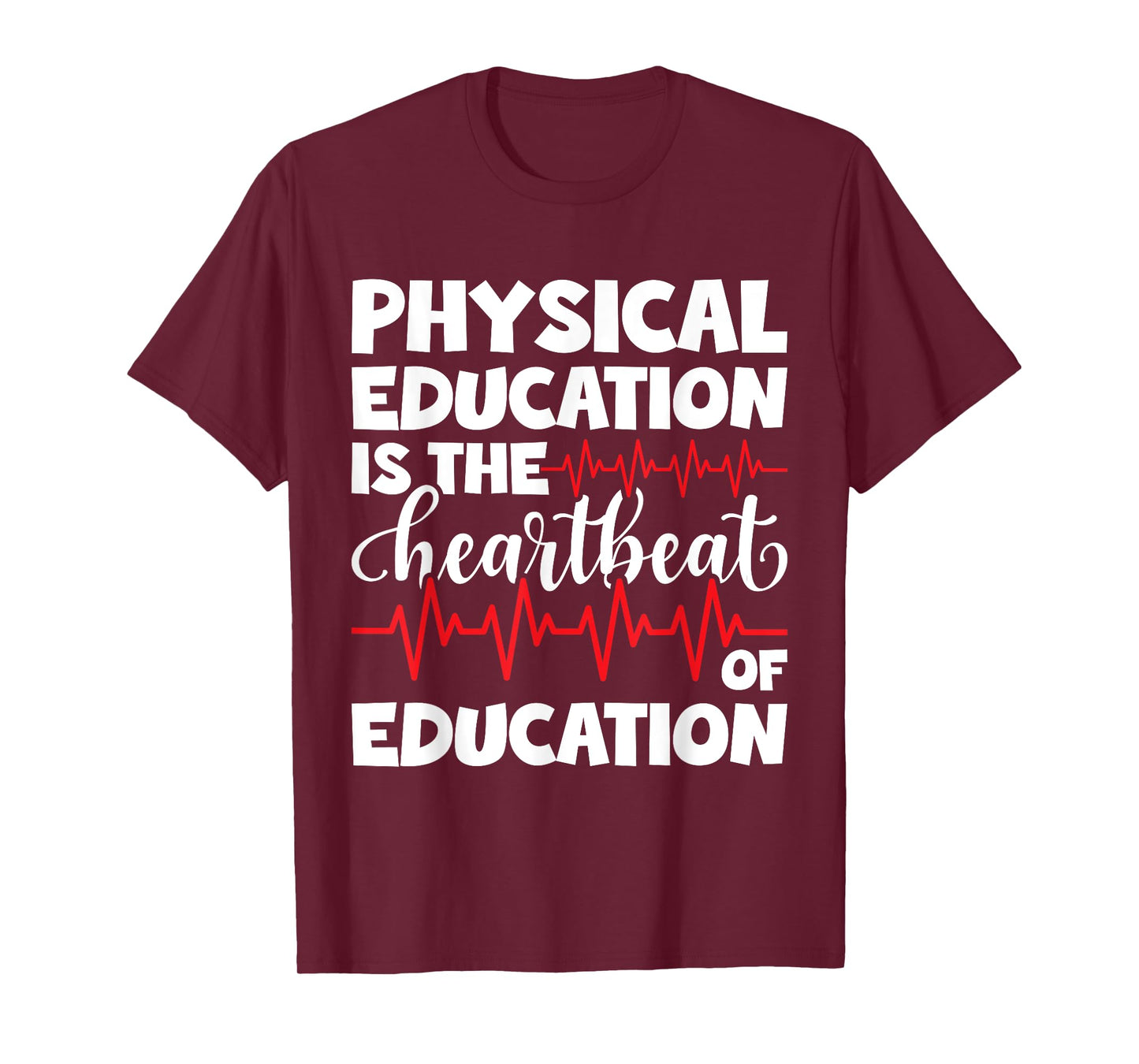 Physical Education PE Teacher Appreciation Heartbeat T-Shirt