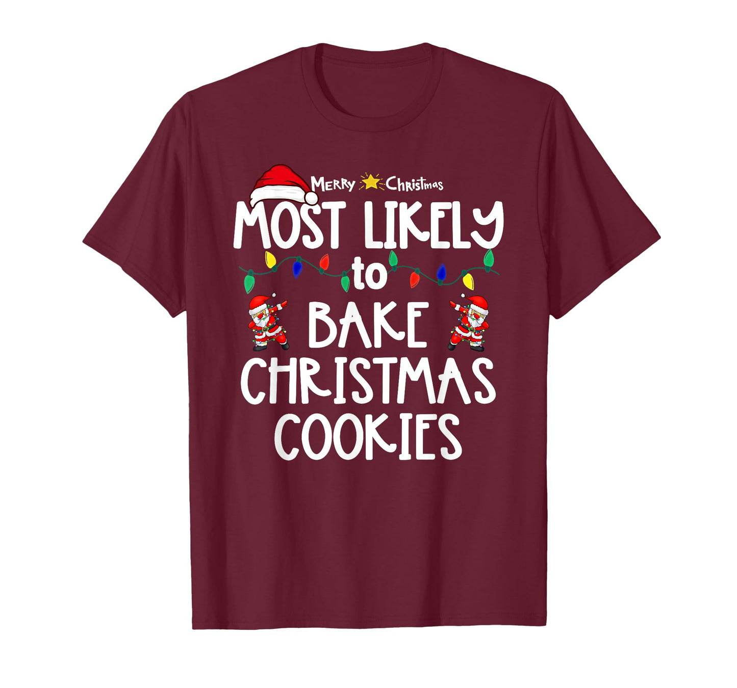 Most Likely to Christmas Shirt Matching Family Pajamas Funny T-Shirt