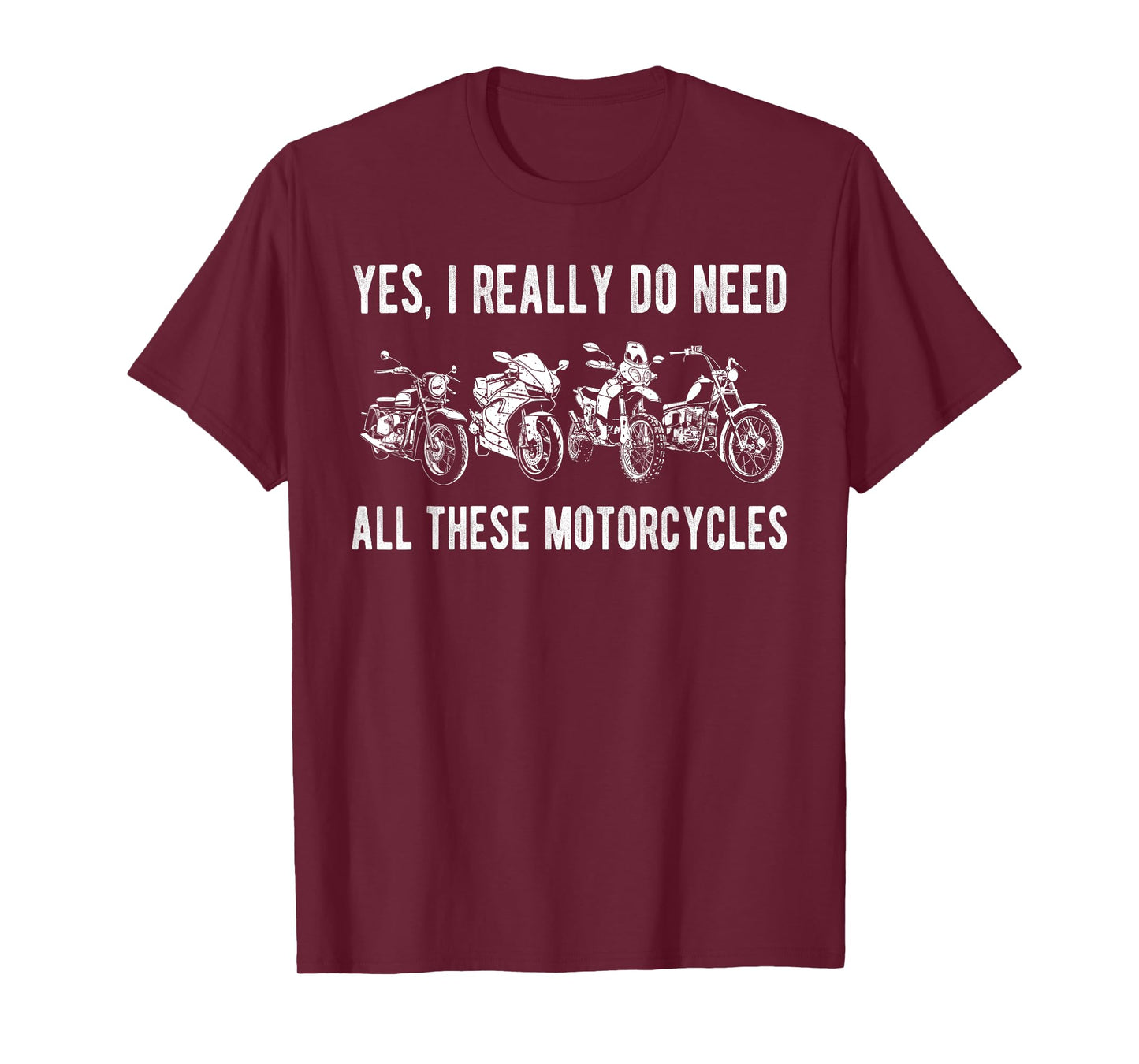 Yes I Really Do Need All These Motorcycles Vintage Garage T-Shirt