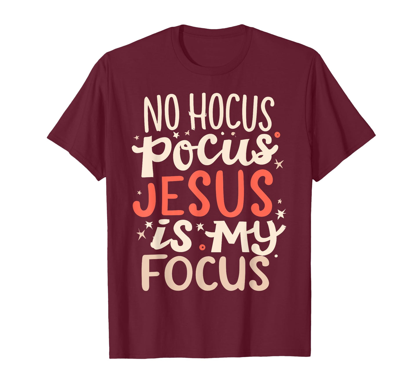 No Hocus Pocus Jesus Is My Focus T-Shirt
