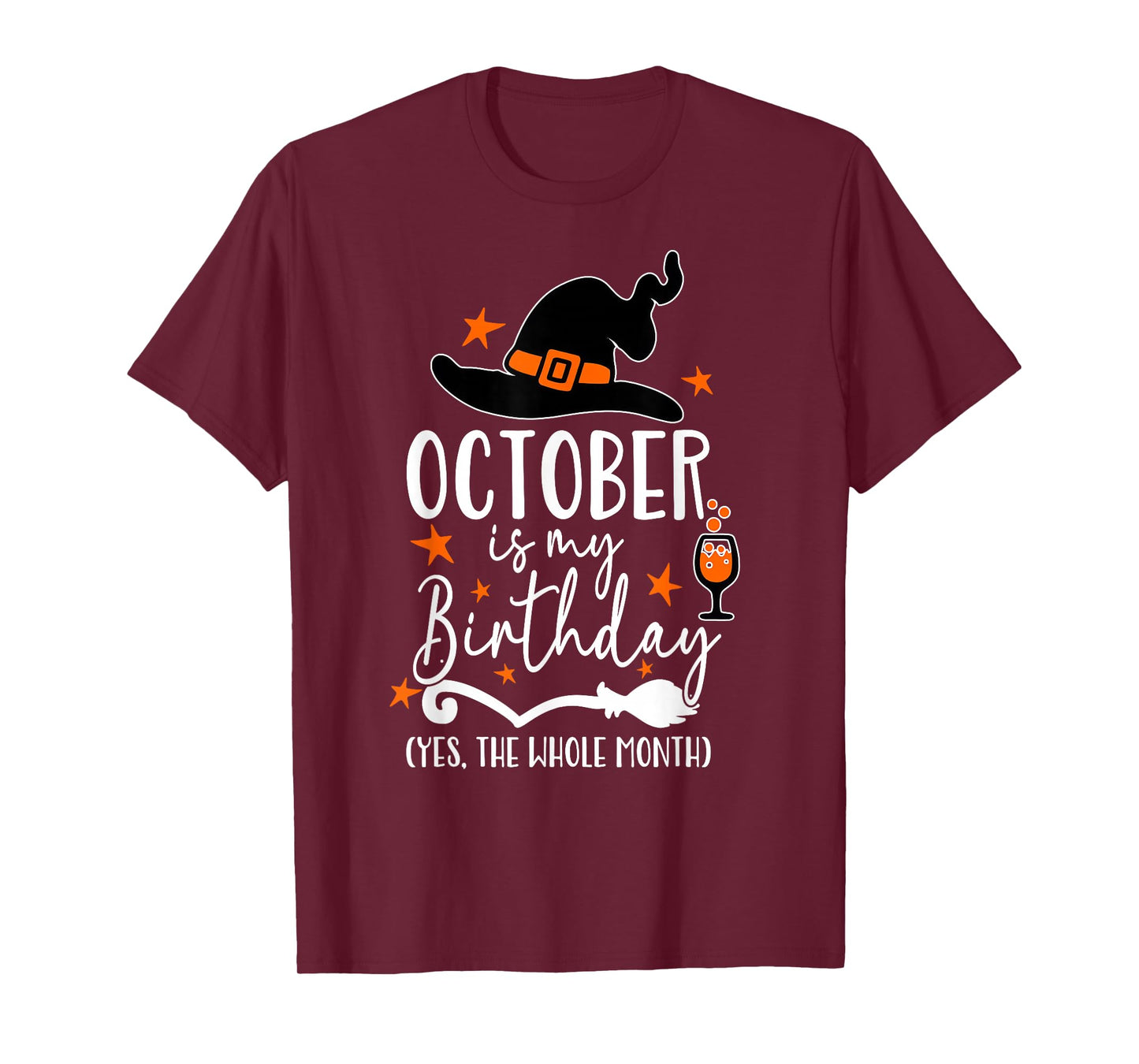 October is My Birthday Yes The Whole Month Witch Costume T-Shirt