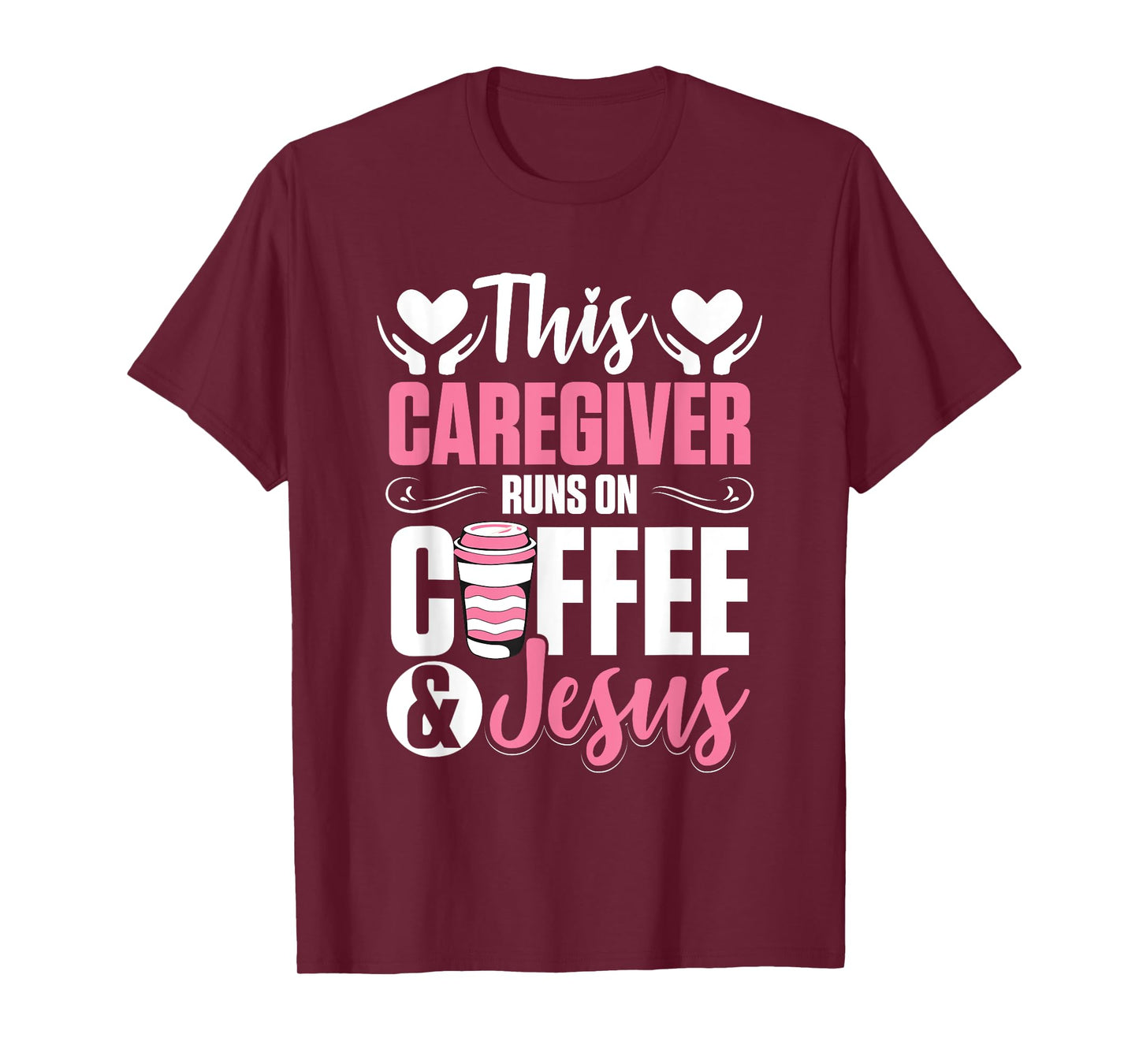 Nurse Caretaker This Caregiver Runs On Coffee And Jesus T-Shirt