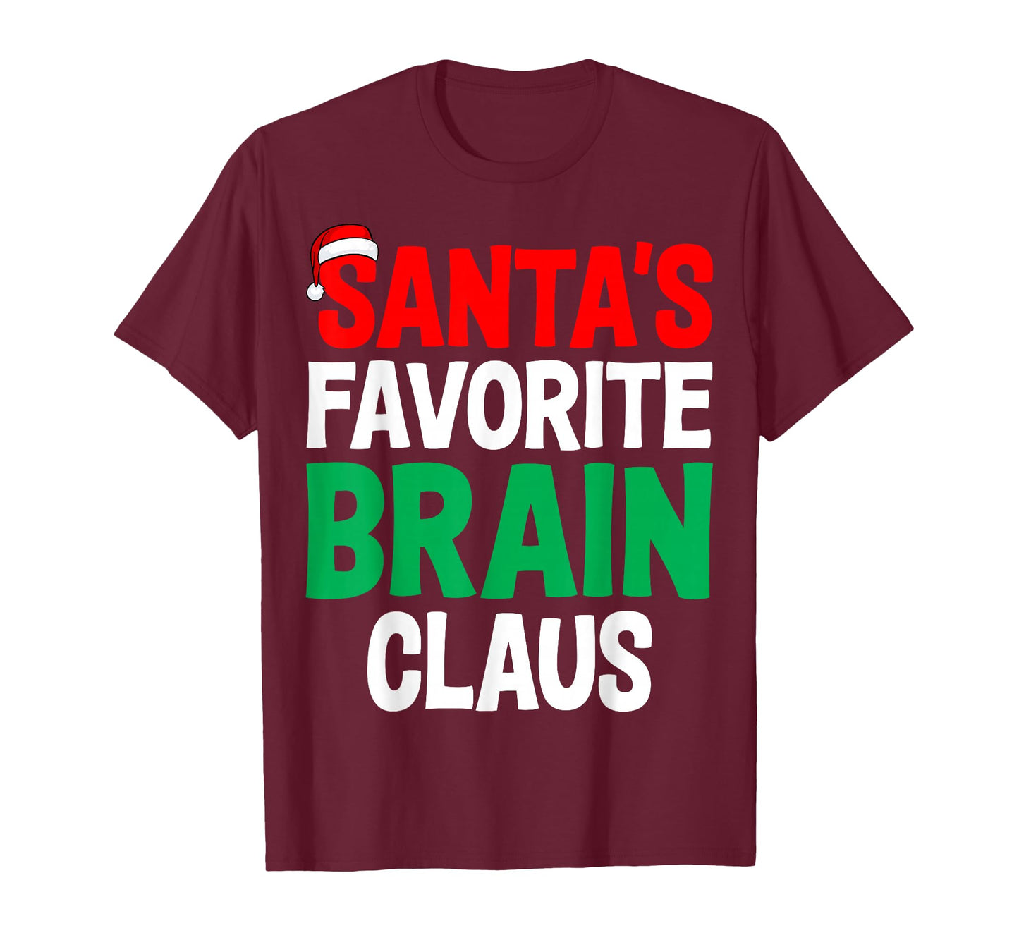 Santa’s Favorite Brain Claus Brain Cancer Warrior Christmas T-Shirt
