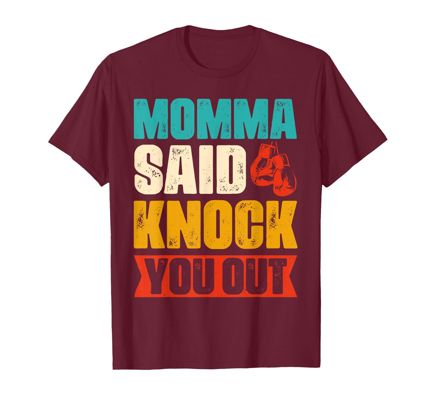 Funny Retro Boxing Quote, Momma Said Knock You Out T-Shirt