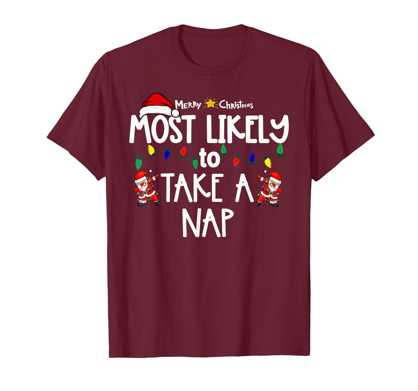 Most Likely to Christmas Shirt Matching Family Pajamas Funny T-Shirt