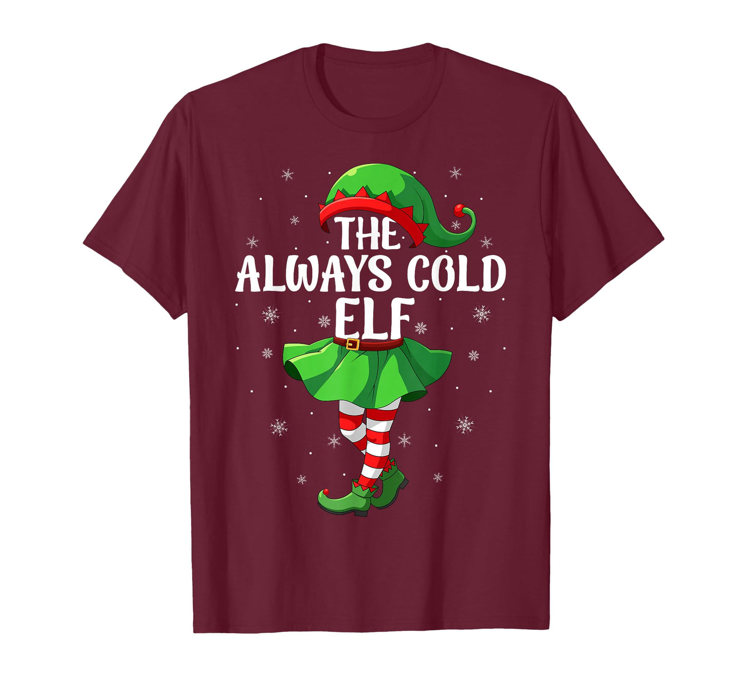 Always Cold Elf Christmas Girls Women Elf Squad Xmas Family T-Shirt