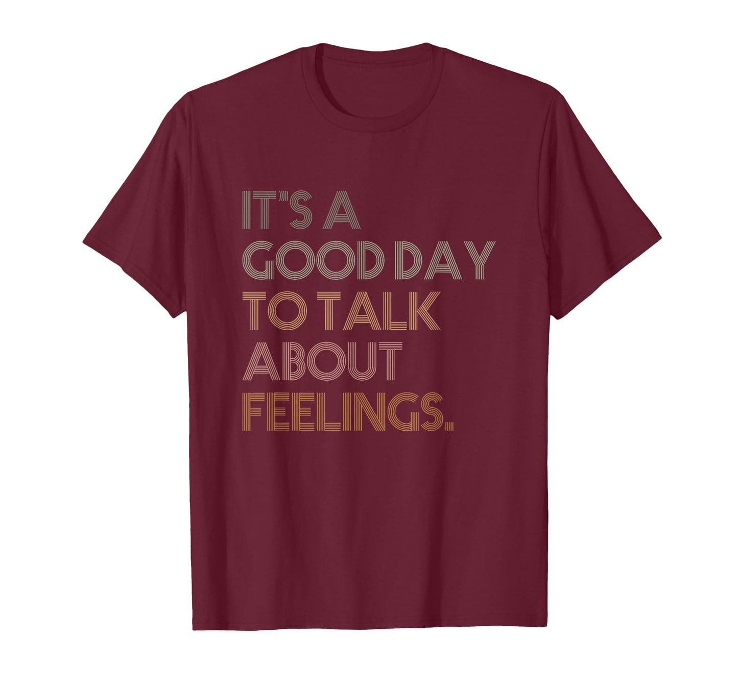 It's A Good Day To Talk About Feelings Vintage T-Shirt