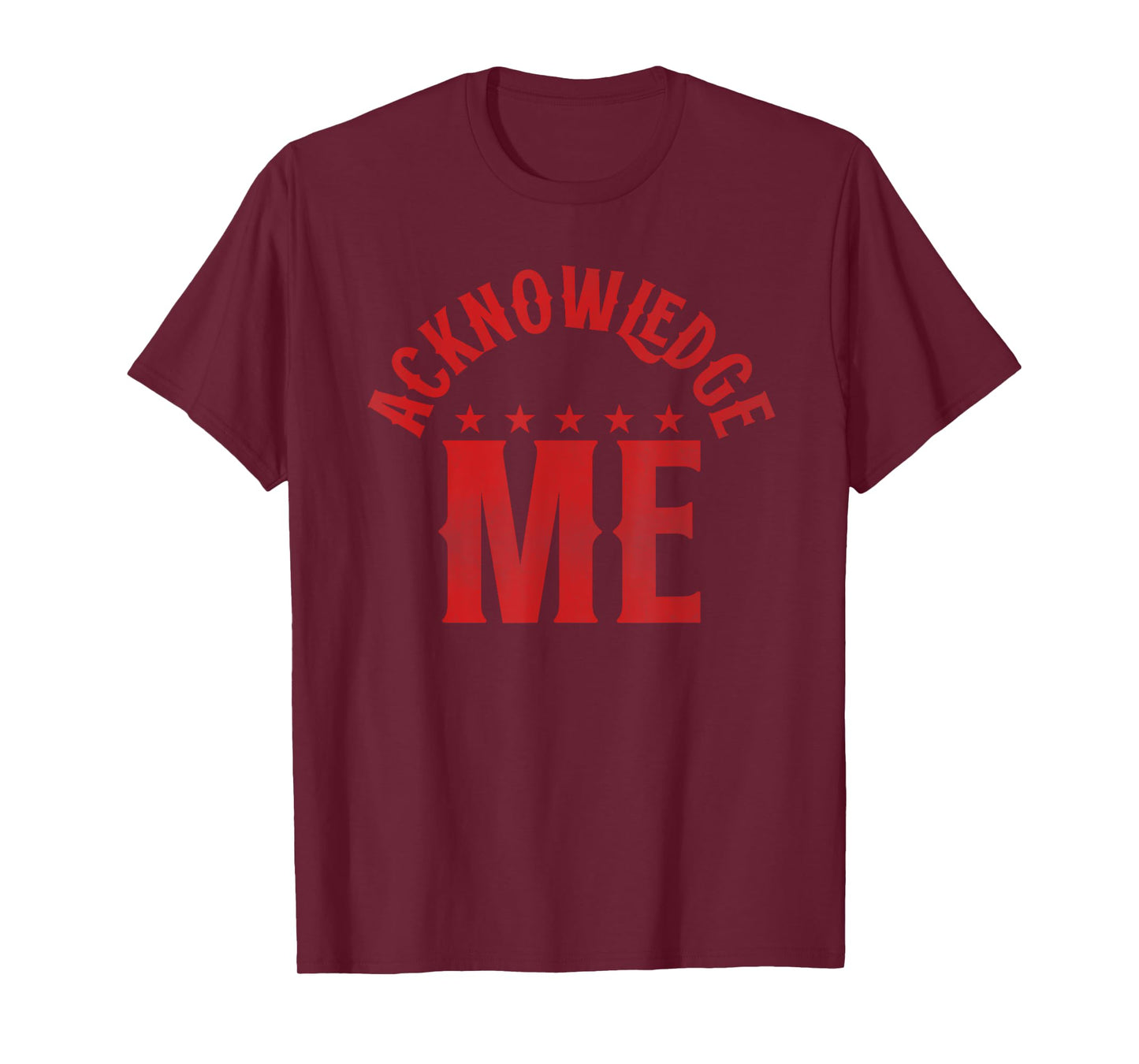 Acknowledge Me Tee Retro Vintage Design, Sports Competition T-Shirt