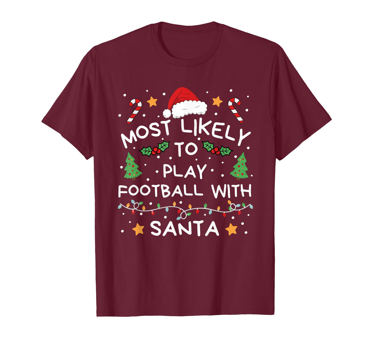 Most Likely to Play Football with Santa Christmas Family T-Shirt