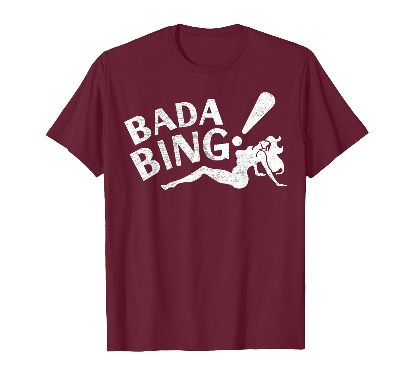 Vintage Funny Bada Sarcastic Bing Retro Sexy Girl Bada Bam T-Shirt