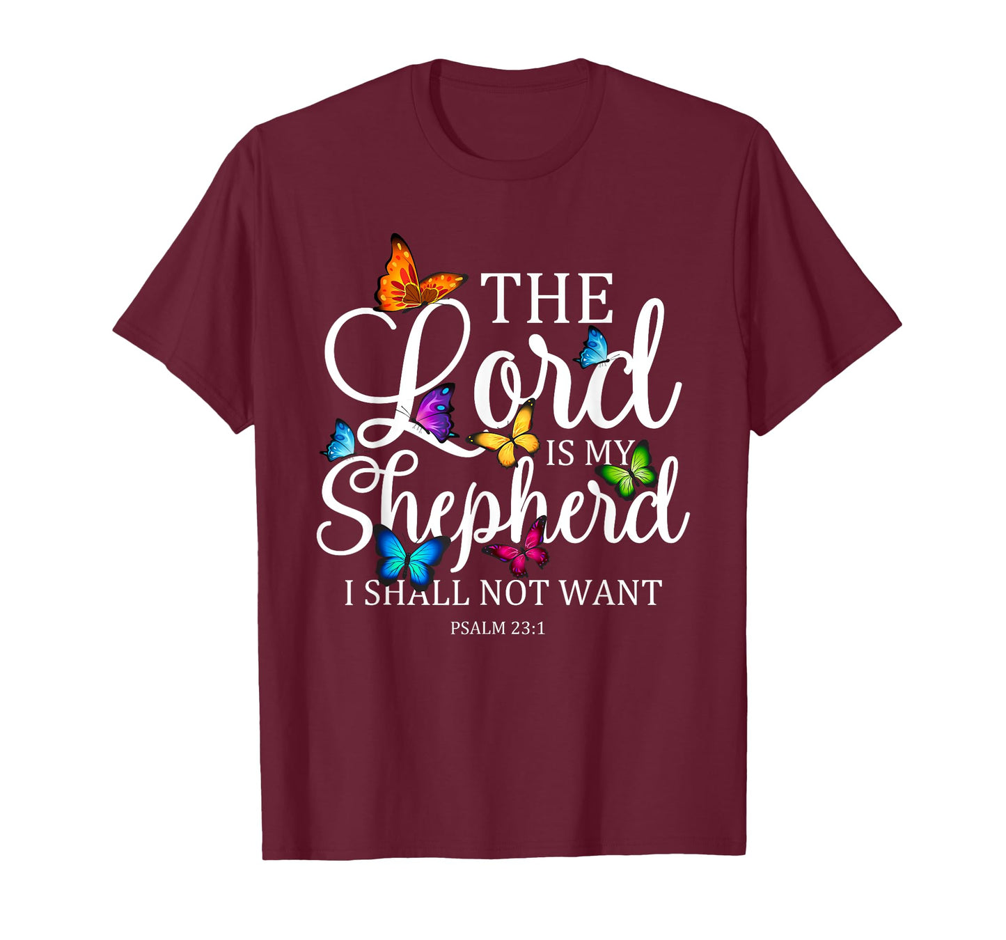The Lord is My Shepherd Butterfly Art - Psalm 23:1 Religious T-Shirt