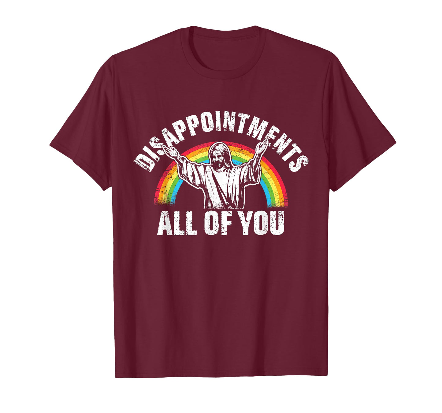 Disappointments All of You Jesus Christian T-Shirt