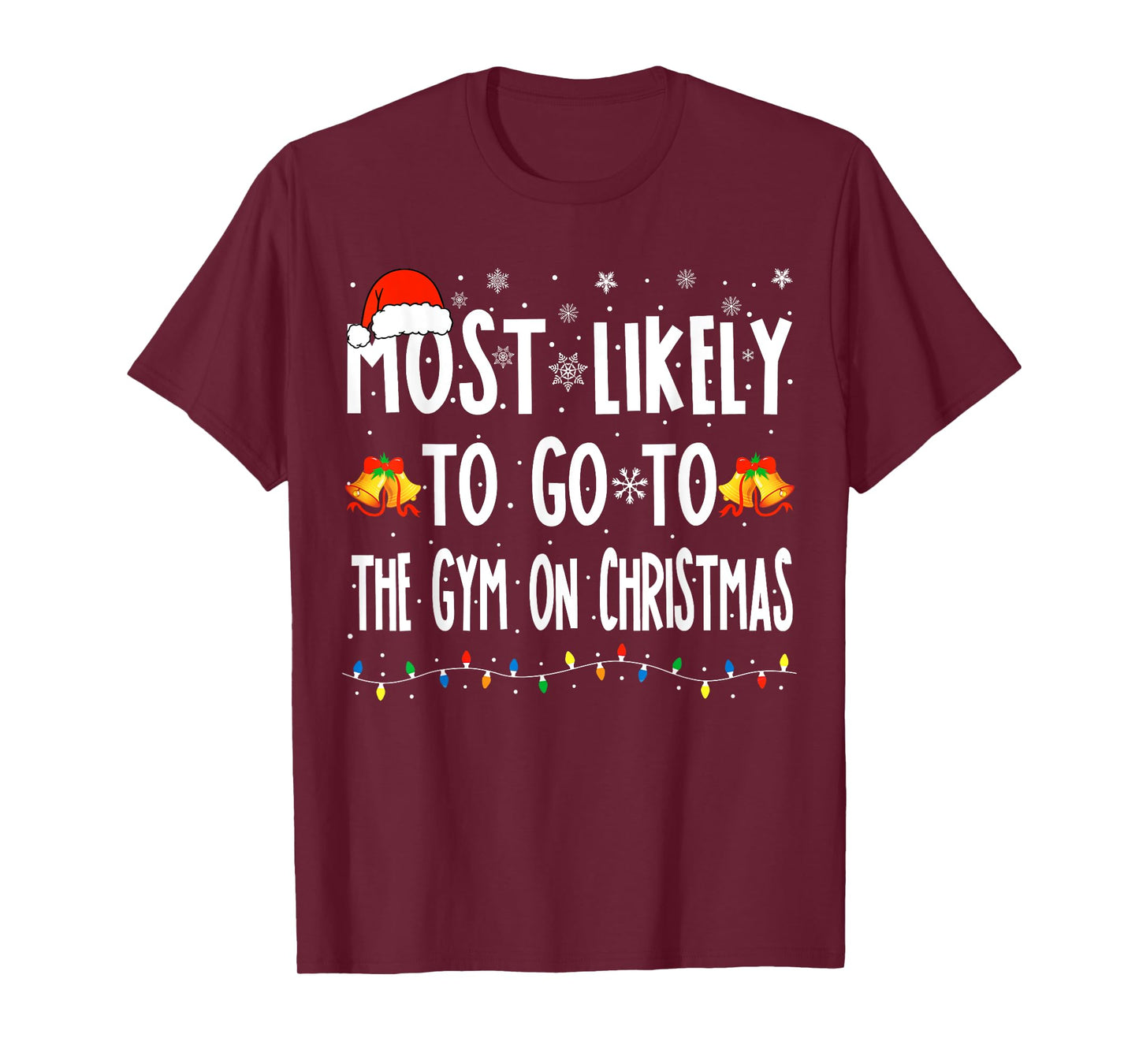Most Likely To Go To Gym On Christmas Bodybuilding Xmas Gym T-Shirt