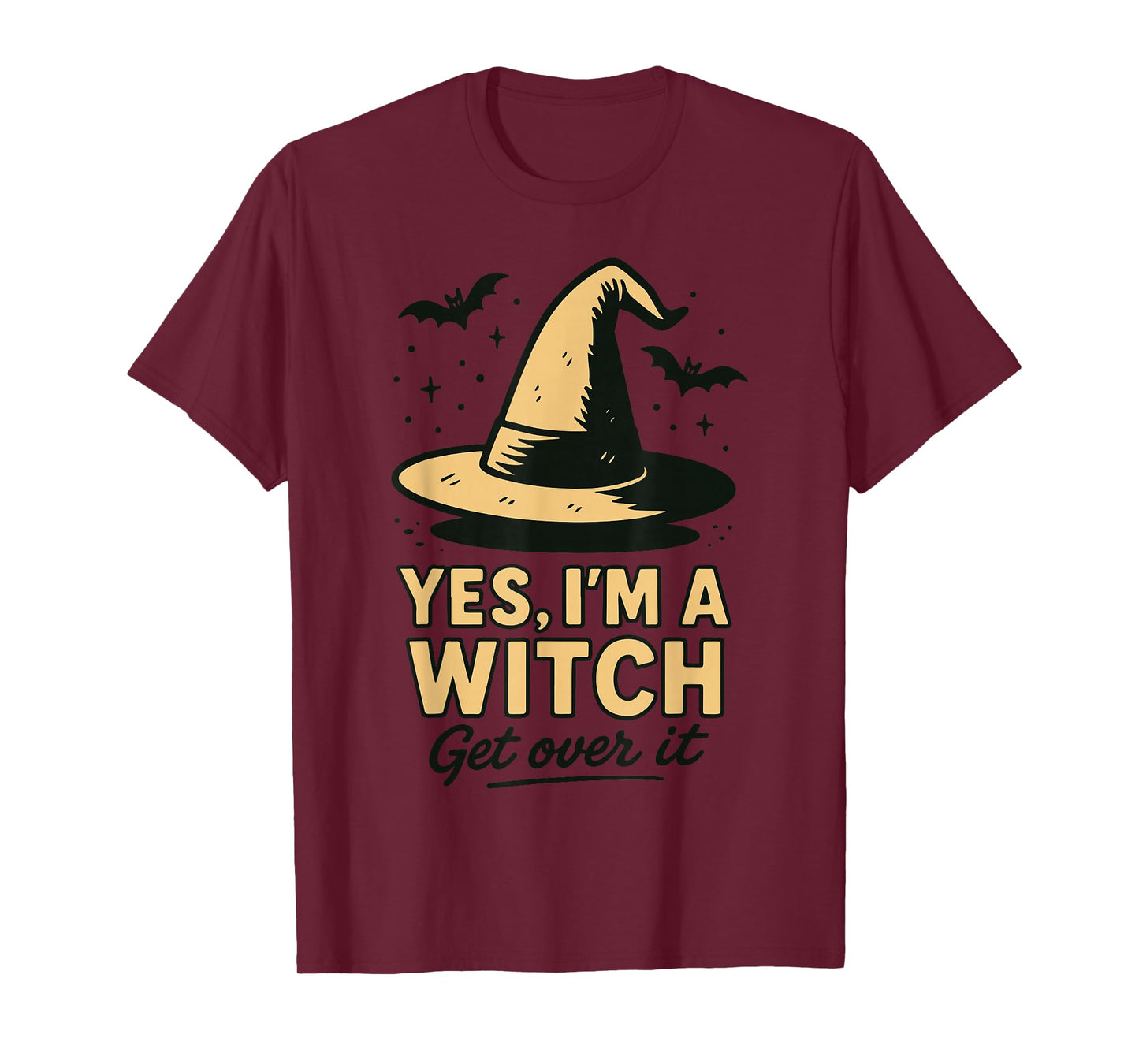 Yes I'm A Witch Get Over It Halloween Party Fun T-Shirt
