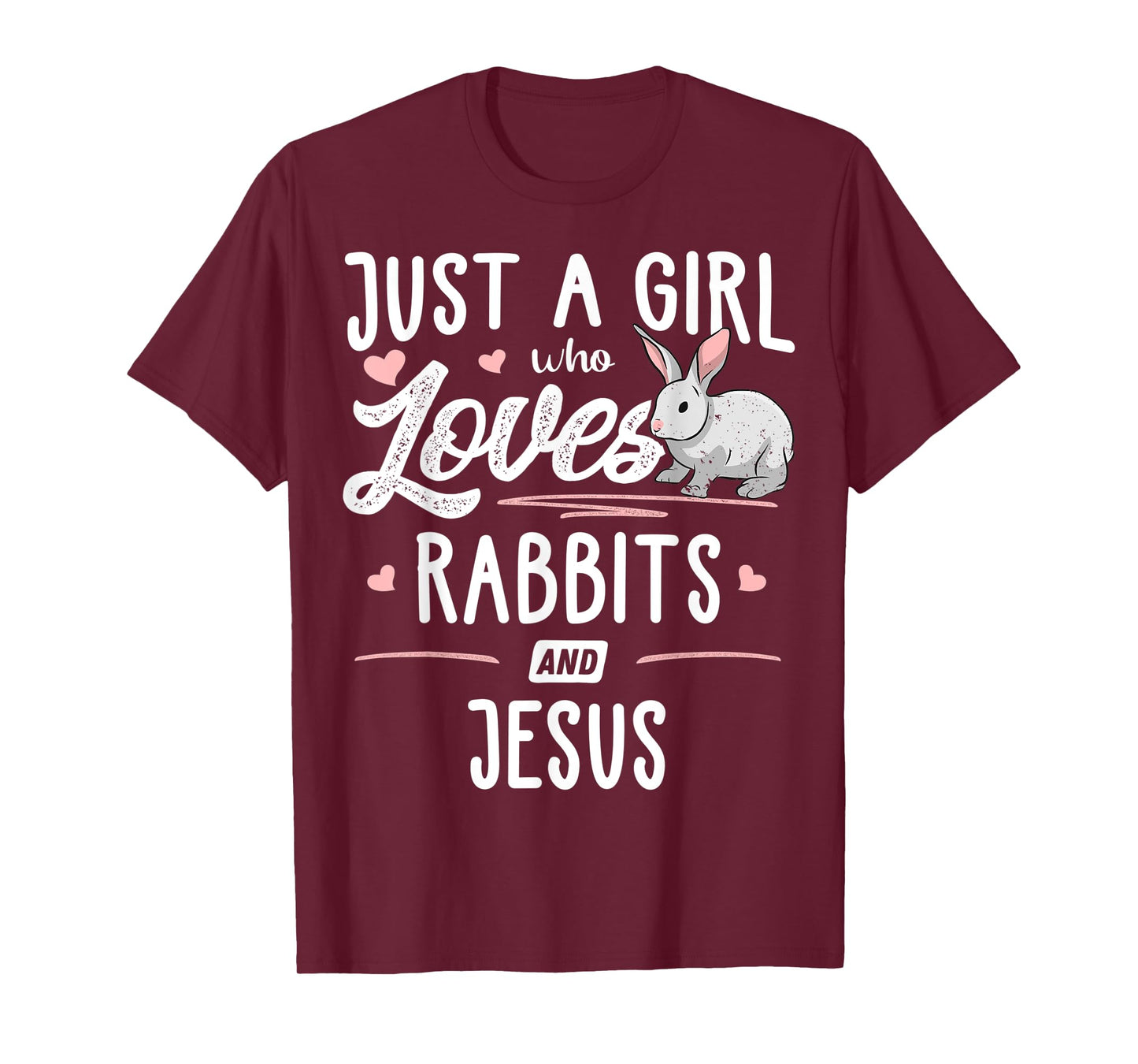 Just A Girl Who Loves Rabbits And Jesus Gift Women T-Shirt