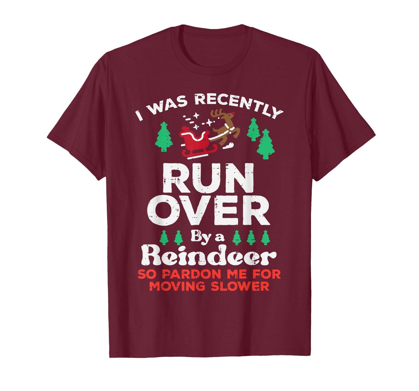 Christmas Runover By Reindeer Funny Xmas Women Men Kids T-Shirt