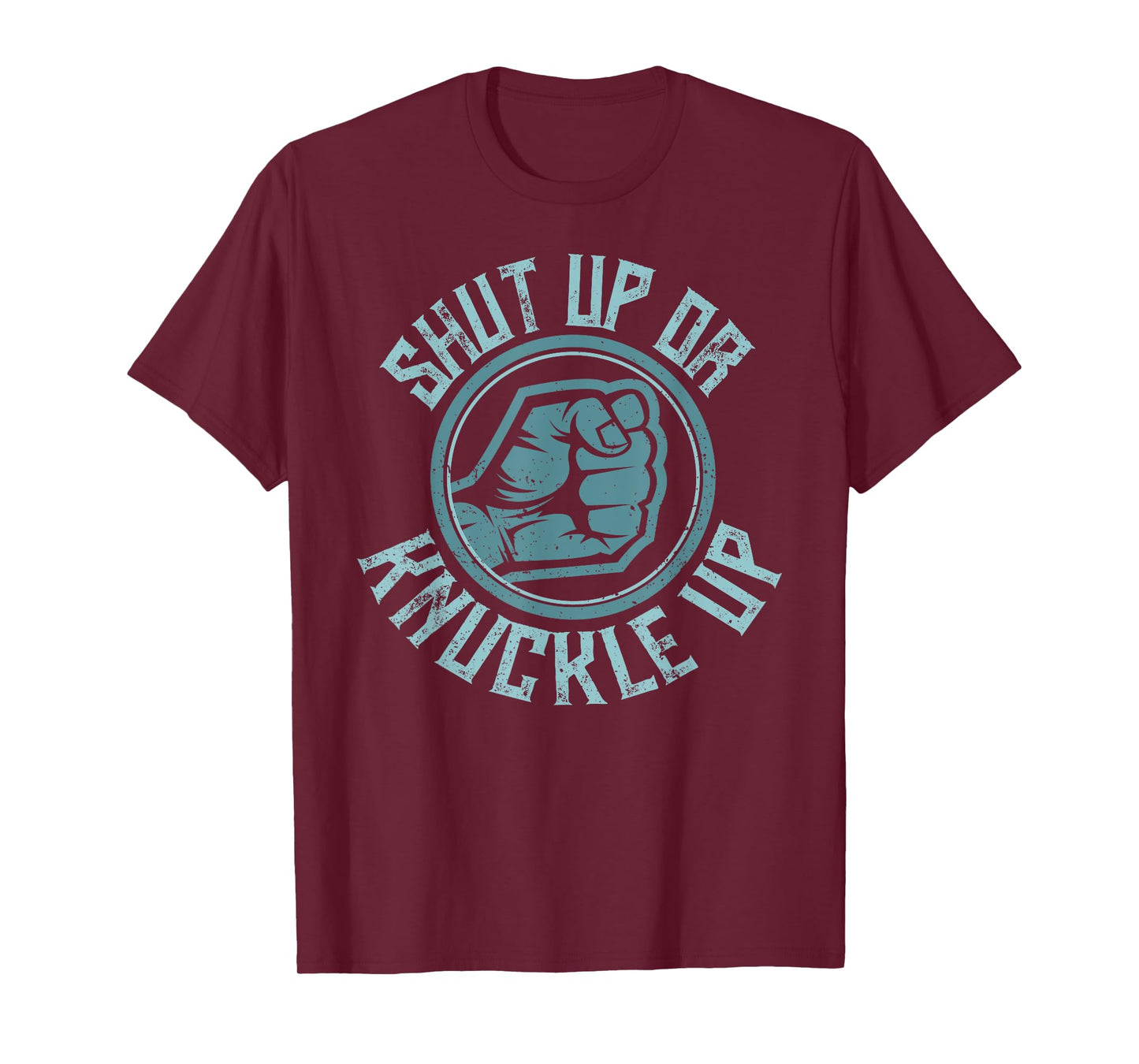 Bare-Knuckle Boxing - Shut Up or Knuckle Up T-Shirt