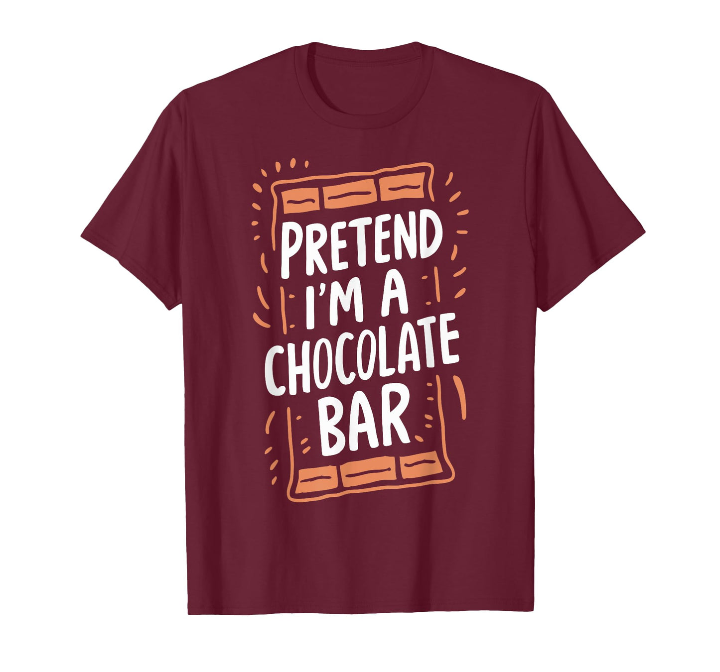Pretend I'm A Chocolate Bar T-Shirt